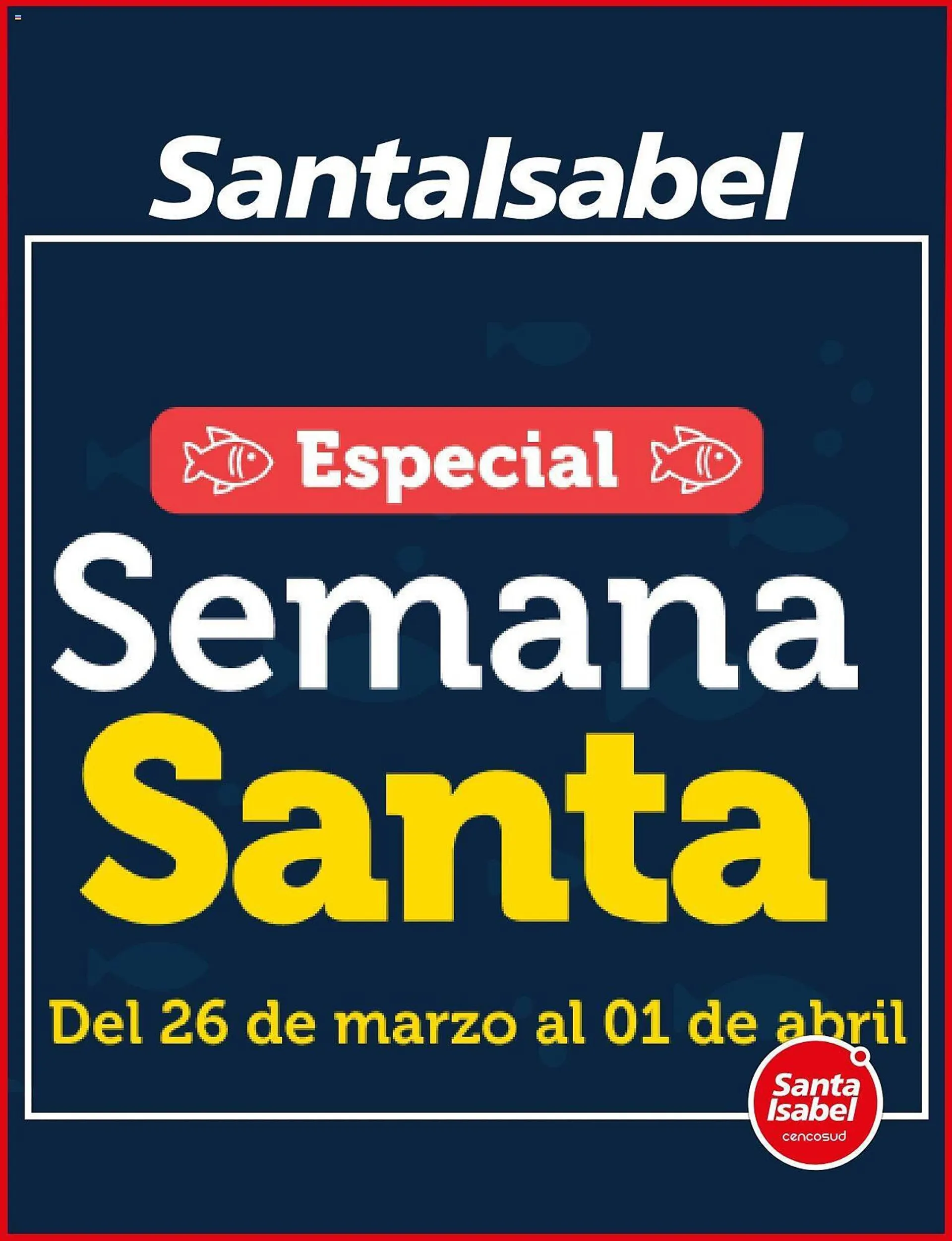 Catálogo de Catálogo Santa Isabel 26 de marzo al 1 de abril 2024 - Página 