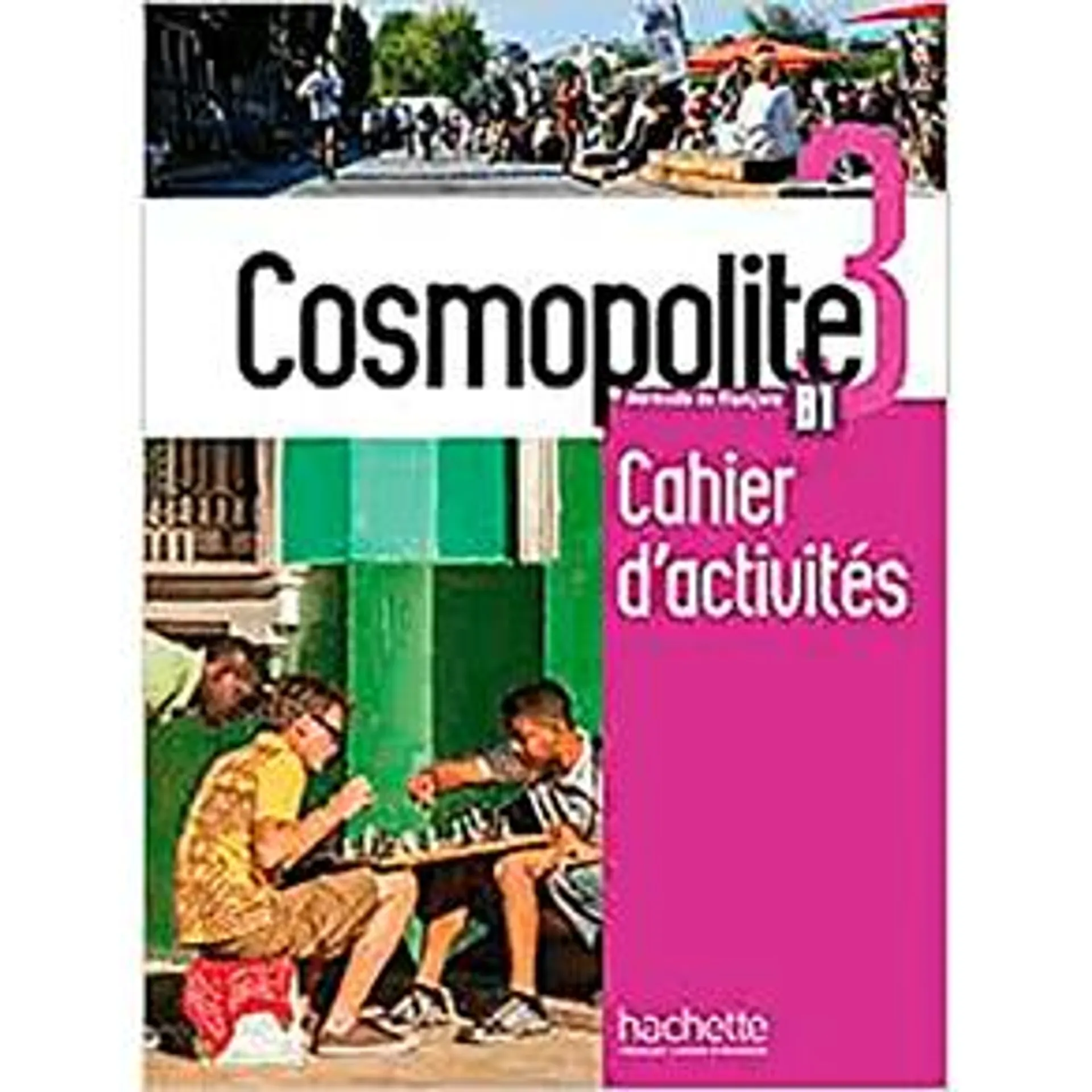 Cosmopolite Niveau 3 Cahier d'actvités + CD audio