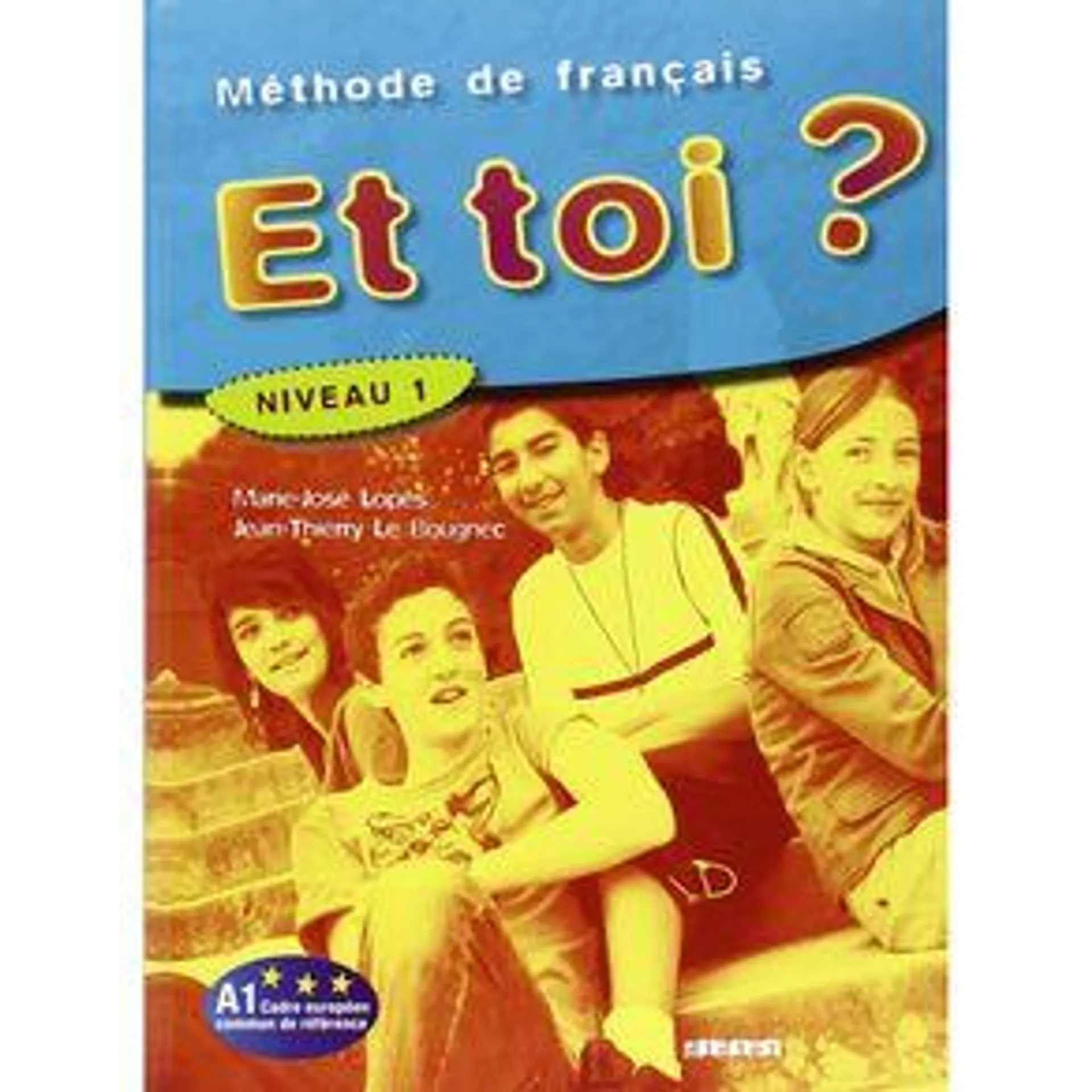 Et Toi? Livre de L´éléve 1