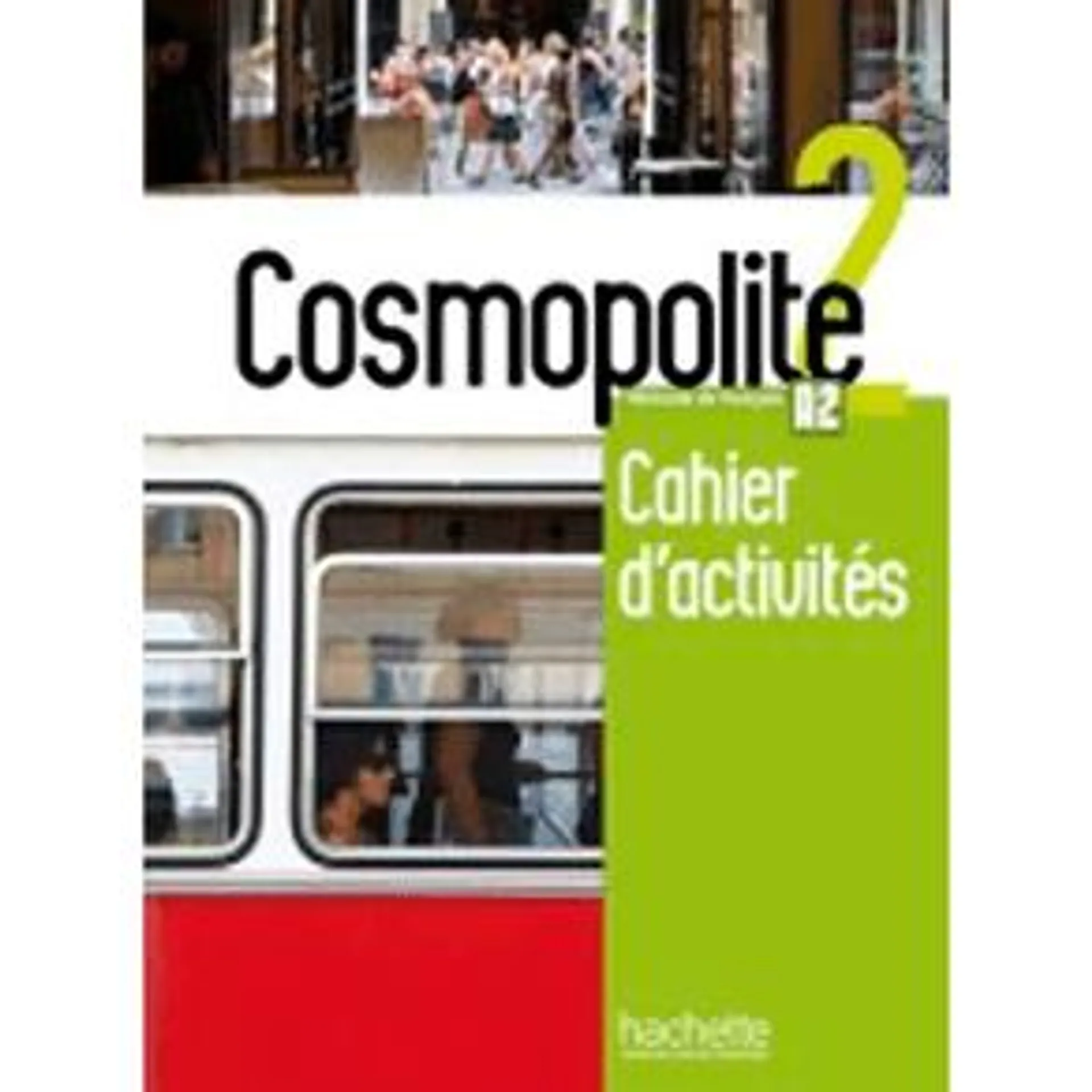 Cosmopolite Niveau 2 Cahier d'actvités + CD audio