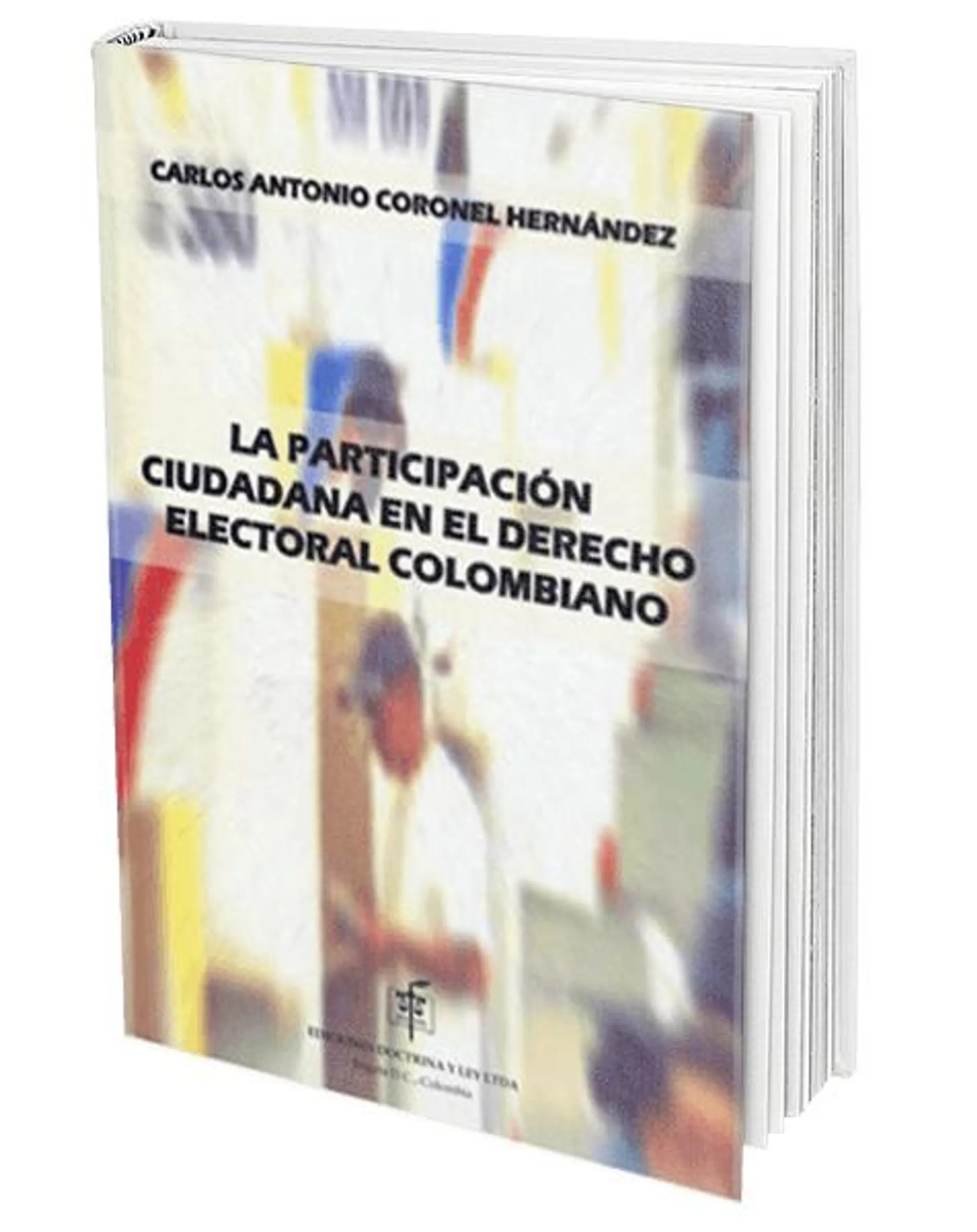 La Participación Ciudadana en el Derecho Electoral Colombiano