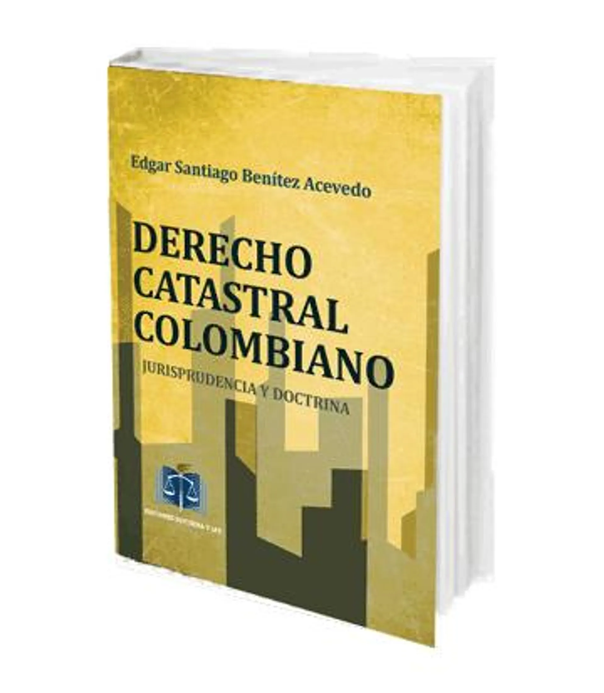 Derecho Catastral Colombiano. Jurisprudencia y Doctrina