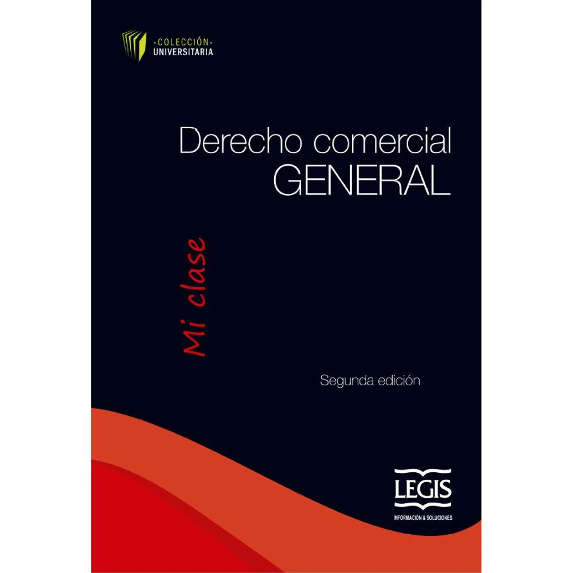 Derecho Comercial General - Colección Universitaria Mi Clase