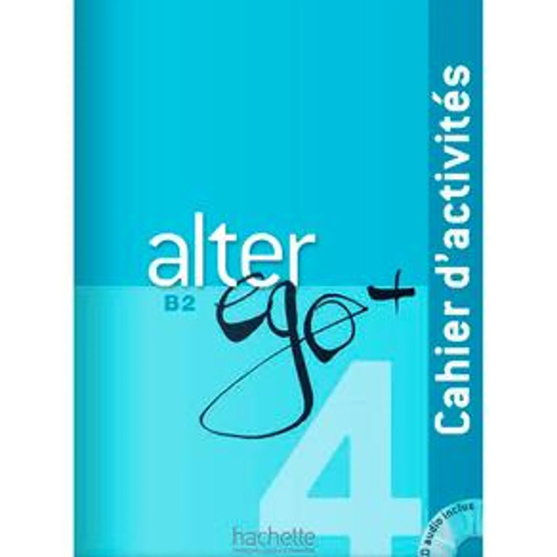 Alter Ego + 4 Cahier D'Activites + CD Audio