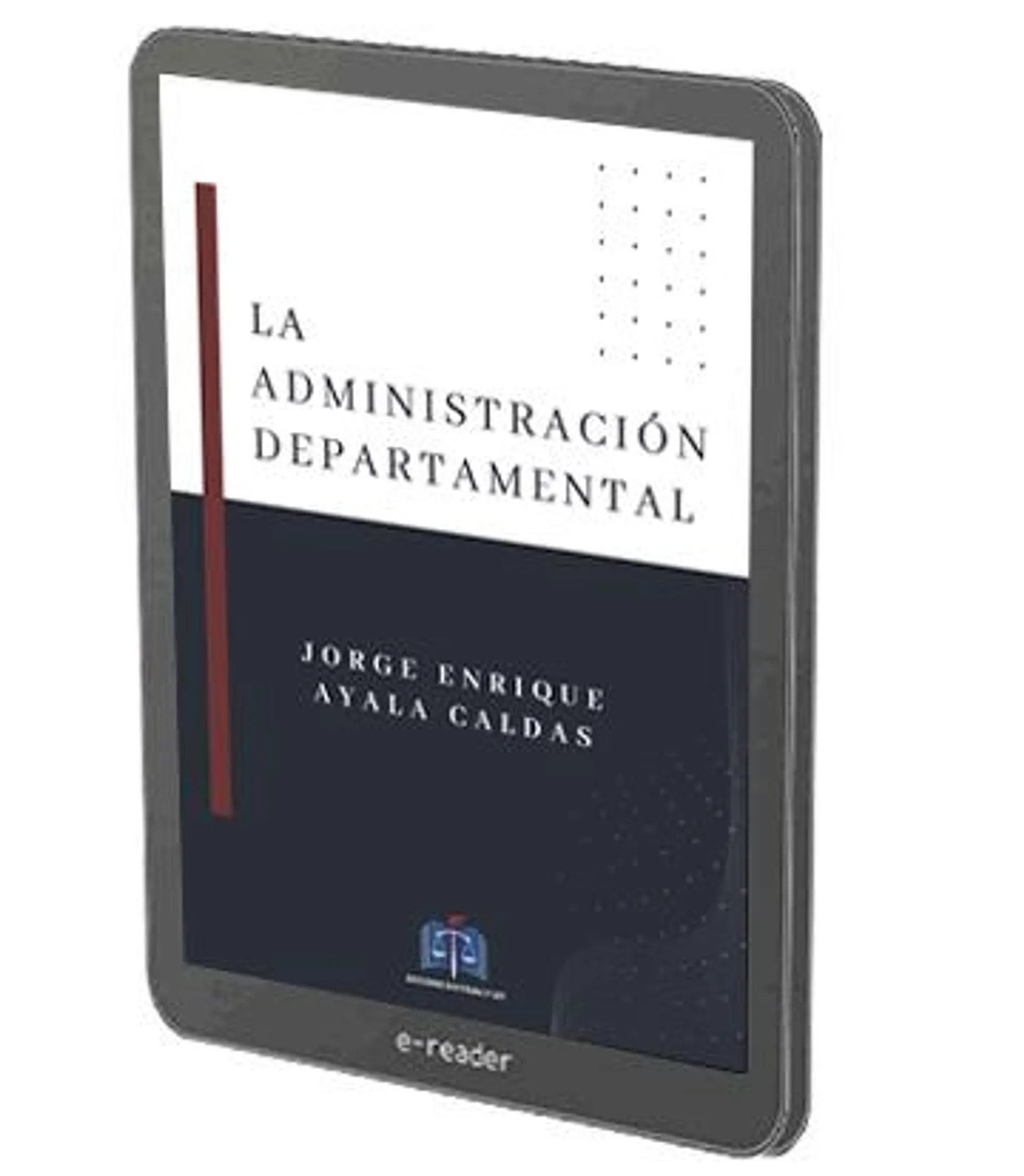 La Administración Departamental [DIGITAL]