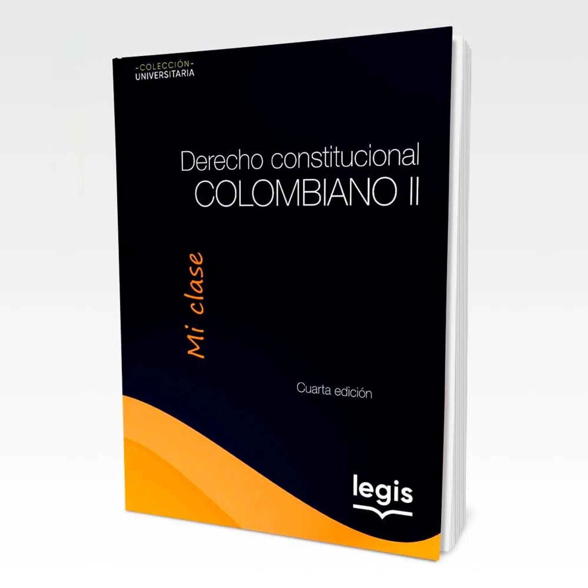 Derecho Constitucional Colombiano II - Colección Universitaria Mi Clase - Libro | Edición 4 | 2022