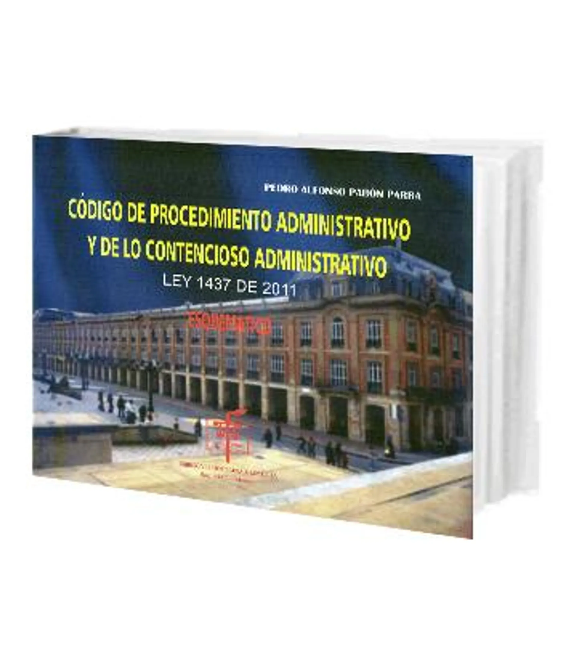 Código de Procedimiento Administrativo y de lo Contencioso Administrativo – Ley 1437 de 2011. Esquemático