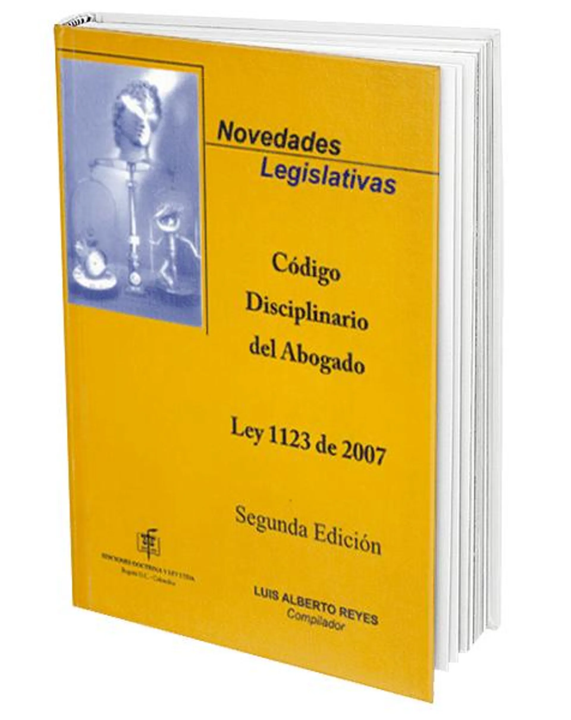Novedades Legislativas. Código Disciplinario del Abogado. Ley 1123 de 2007