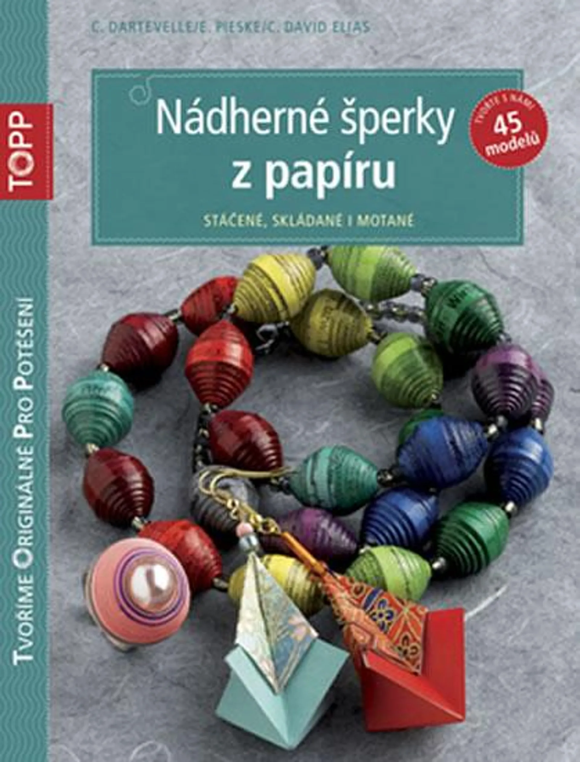 Nádherné šperky z papíru - Stáčené, skládané i motané