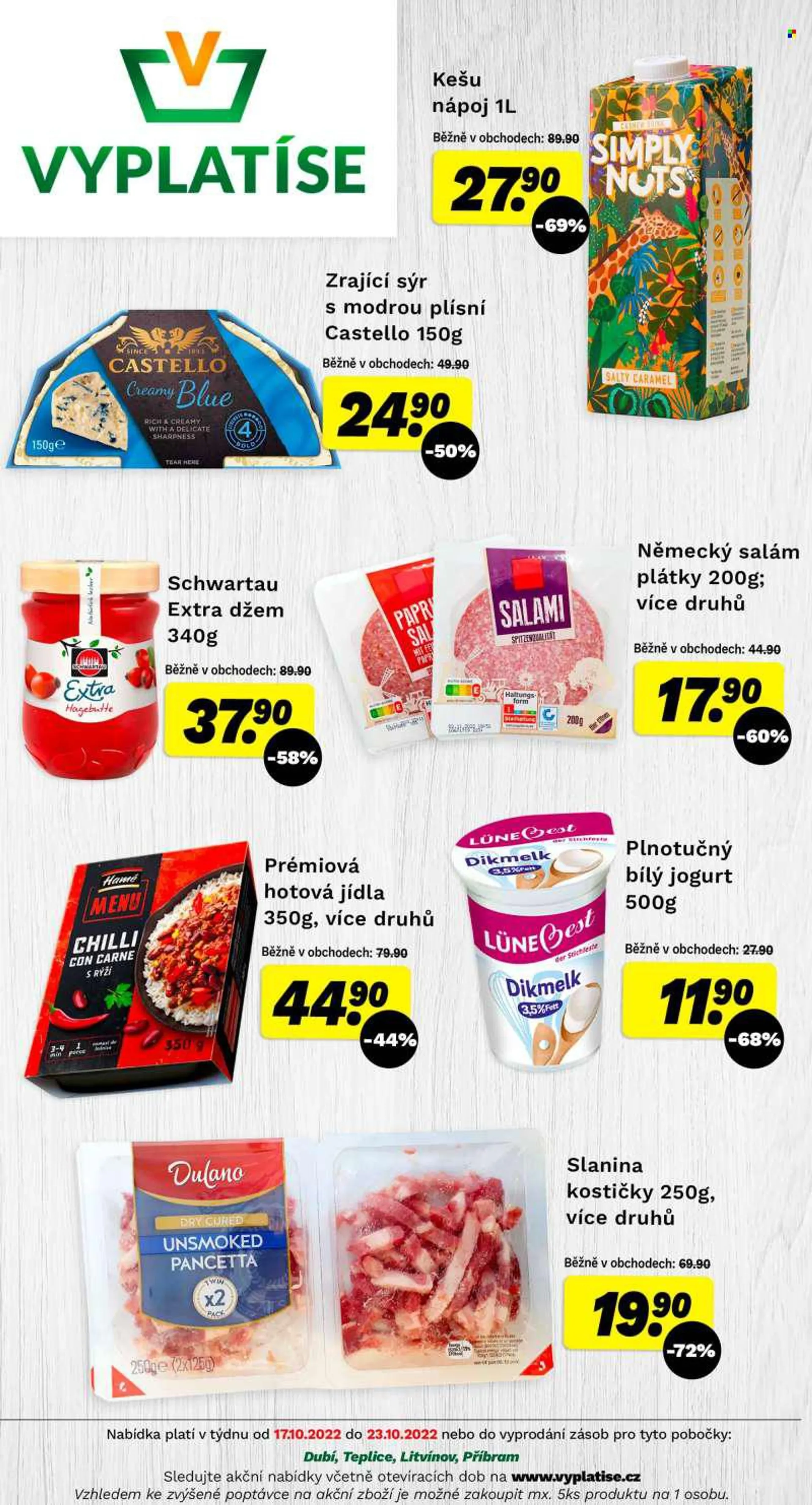 Leták Vyplatíse - 17.10.2022 - 23.10.2022 - Produkty v akci - salám, slanina, pancetta, Dulano, Hamé, Best, hotové jídlo, Chilli con carne, sýr s plísní, sýr, Salami, jogurt, bílý jogurt, džem, Schwartau, kešu. Strana 1.