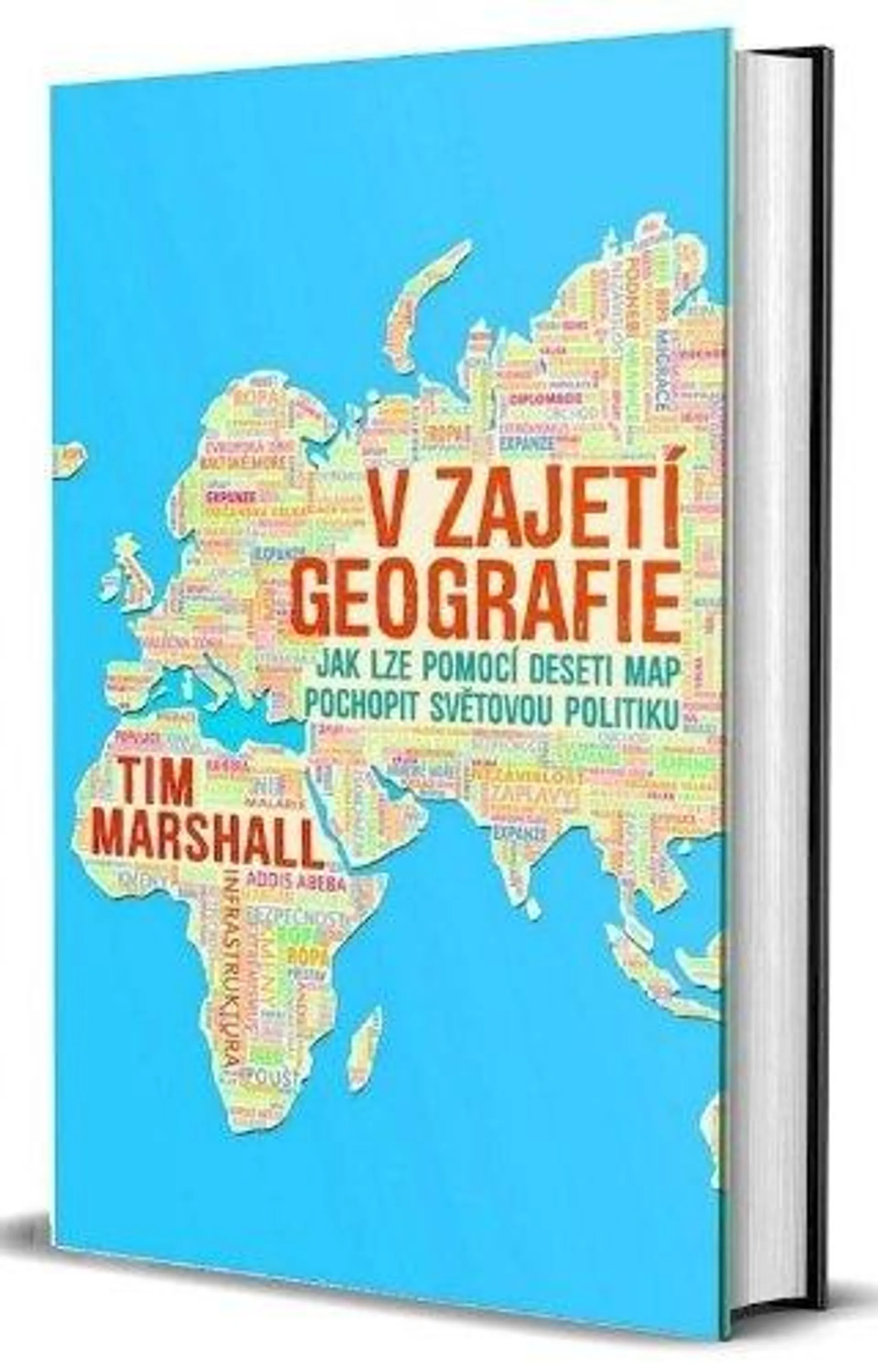 V zajetí geografie - Jak lze pomocí deseti map pochopit světovou politiku