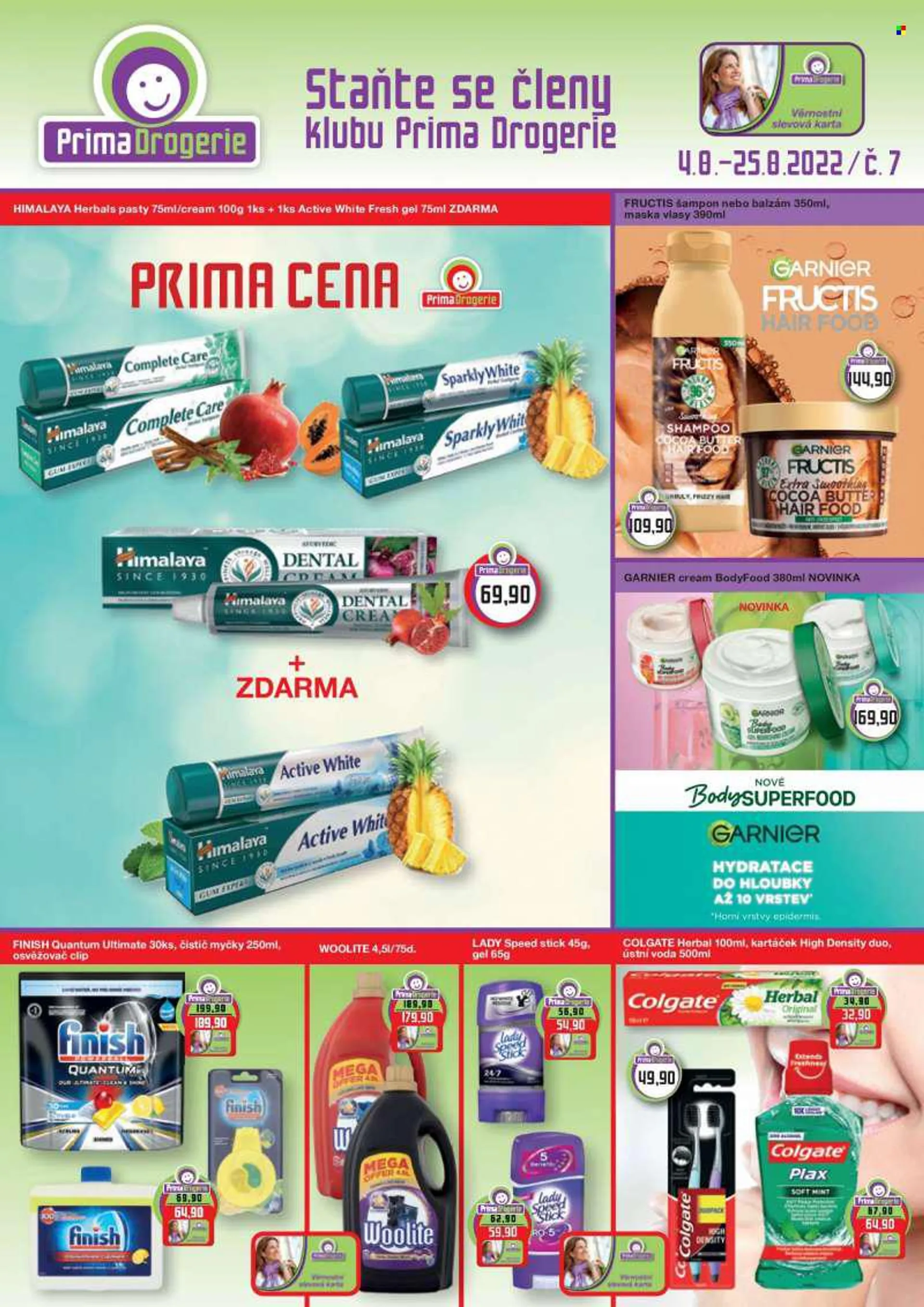 Leták Prima Drogerie - 4.8.2022 - 25.8.2022 - Produkty v akci - šampón, prací prostředek, prací gel, Woolite, Finish, čistič myčky, Finish Quantum, Himalaya, ústní voda, Colgate, Garnier, balzám na vlasy, Fructis, Lady Speed Stick, deo stick. Strana 1.