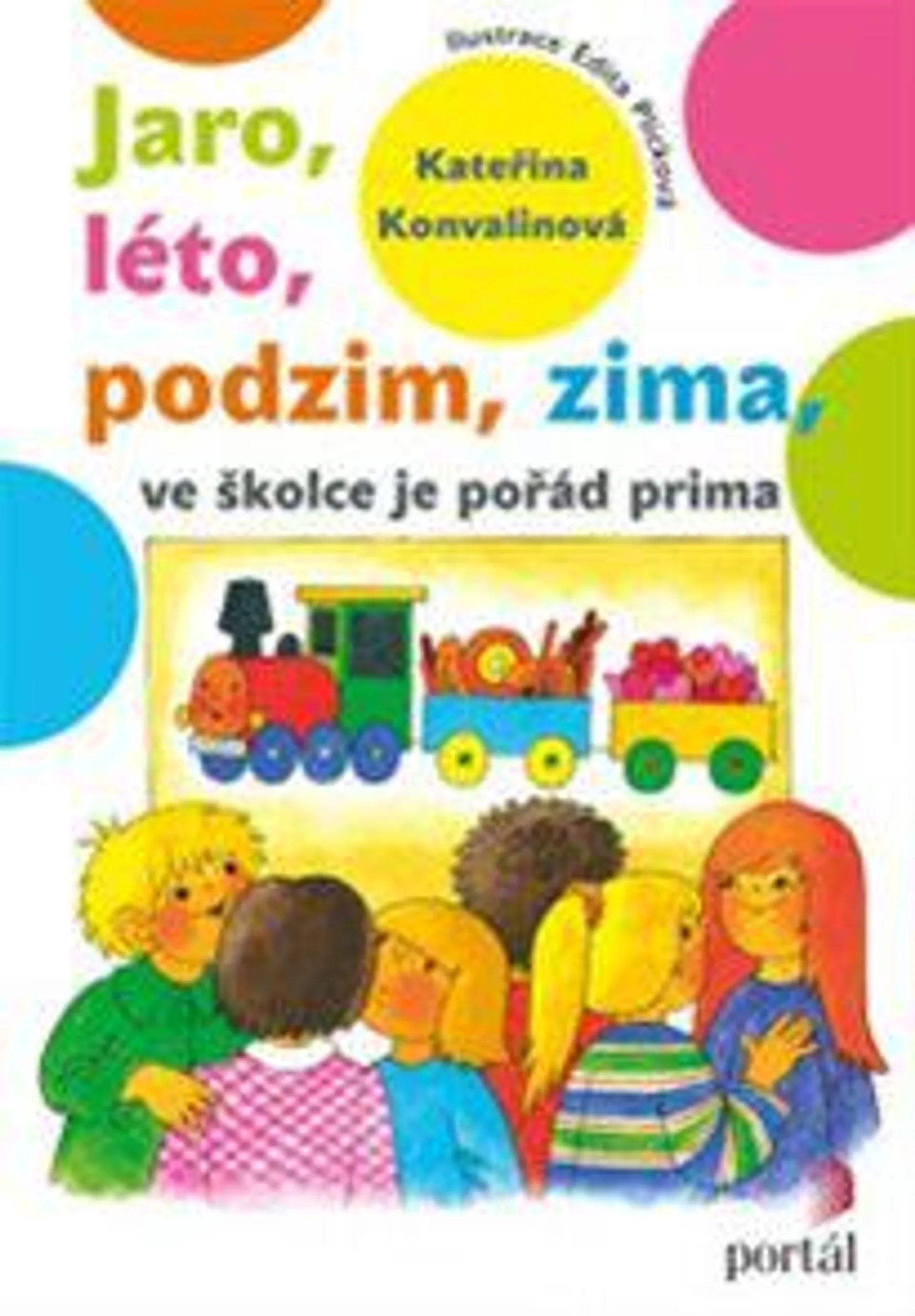 Jaro, léto, podzim, zima - ve školce je pořád prima