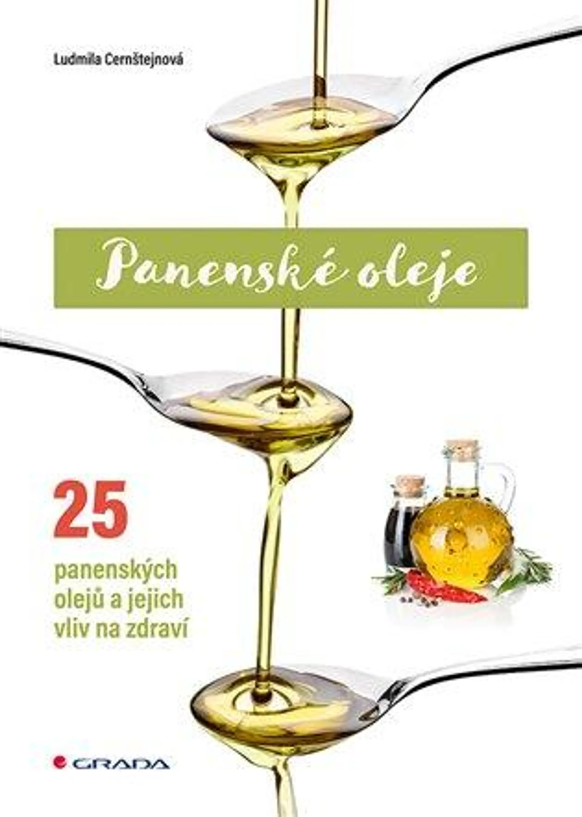 Panenské oleje: 25 panenských olejů a jejich vliv na zdraví