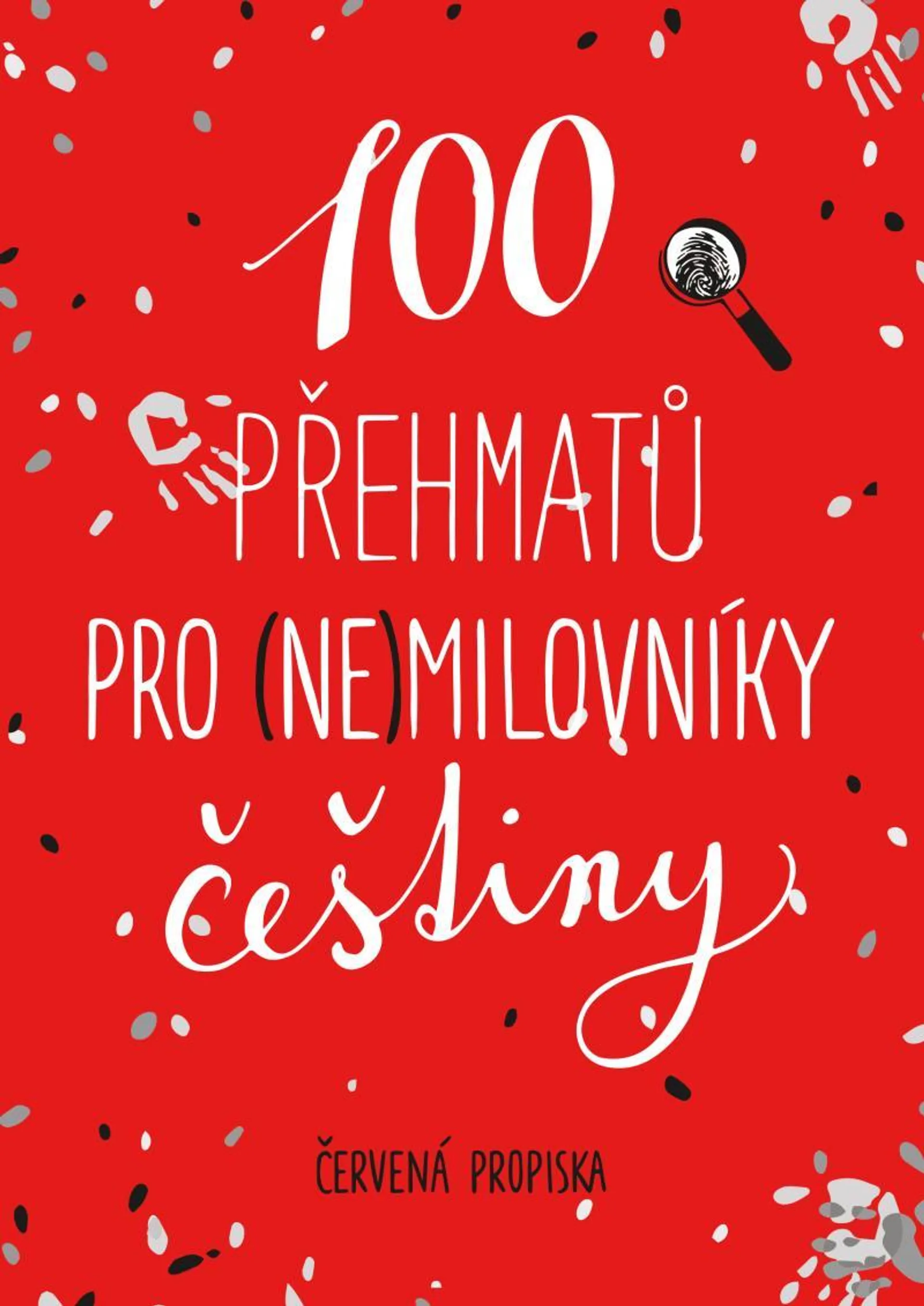 100 přehmatů pro (ne)milovníky češtiny