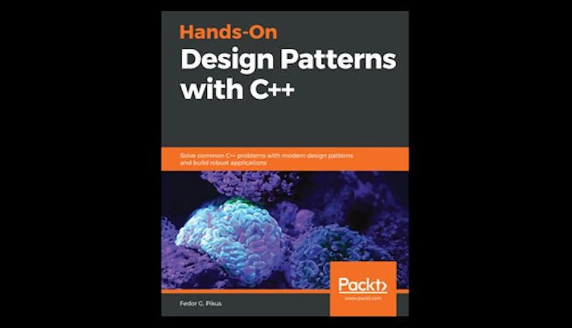 Hands-On Design Patterns with C++