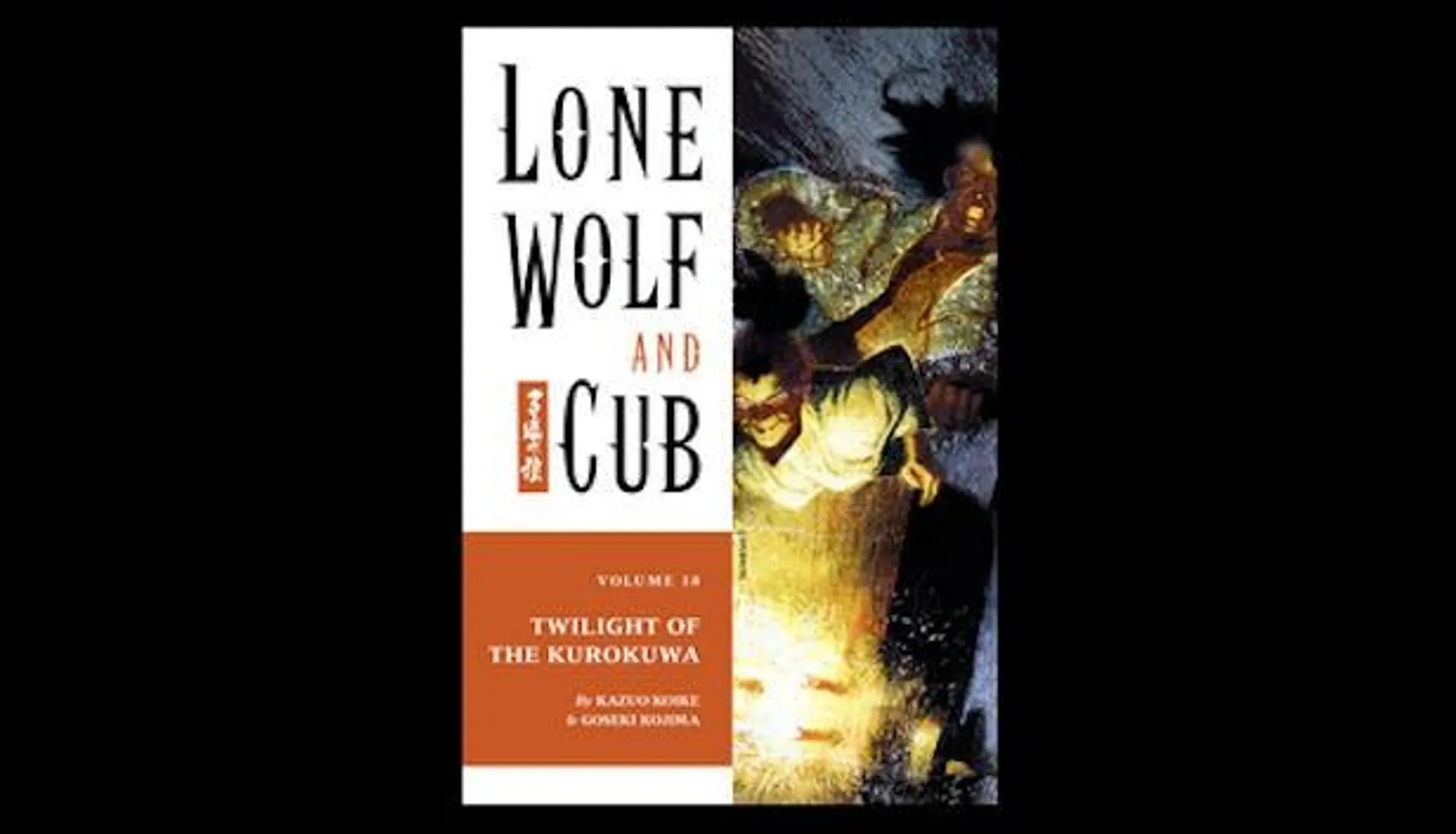 Lone Wolf and Cub Volume 18: Twilight of the Kurokuwa