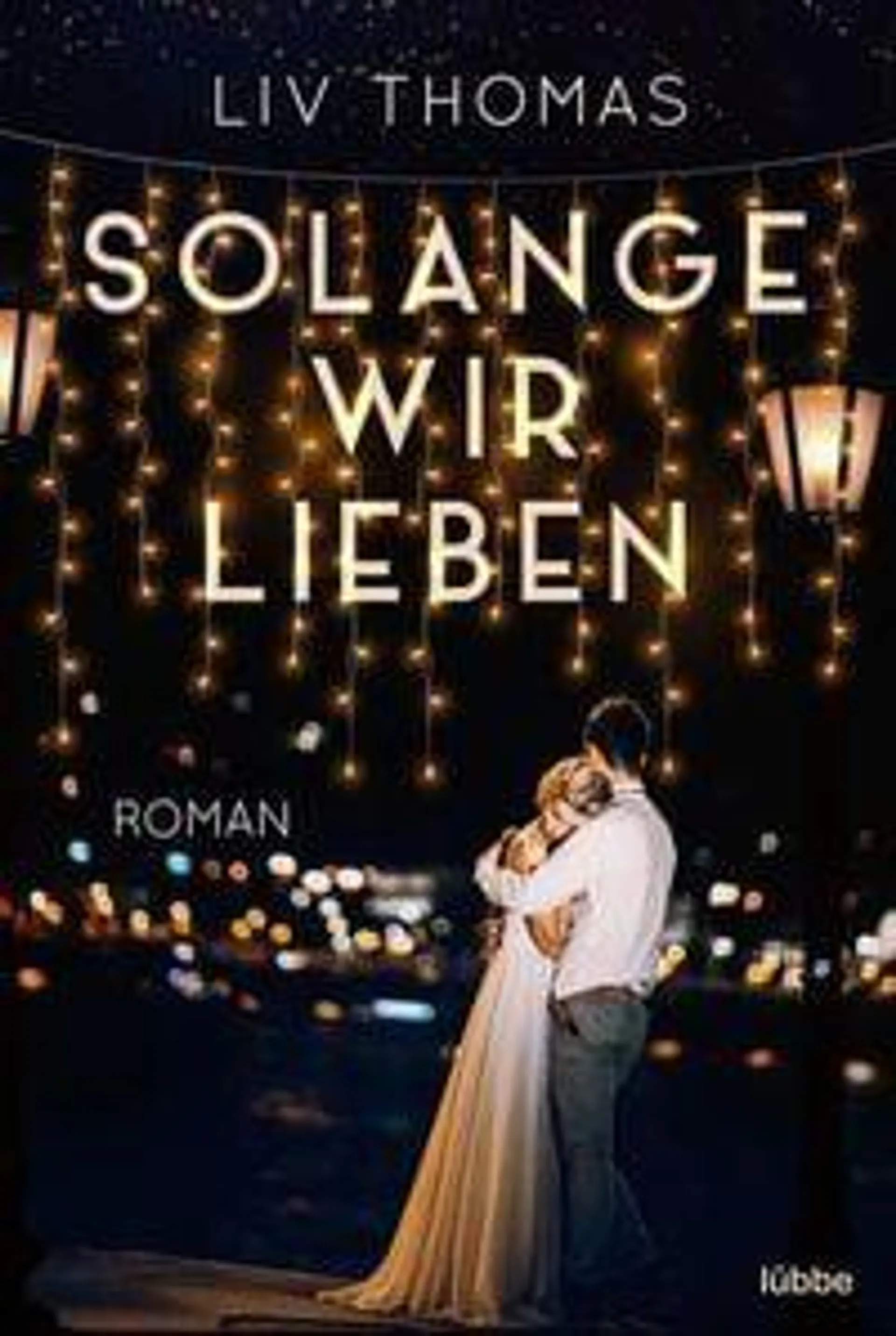 Solange wir lieben