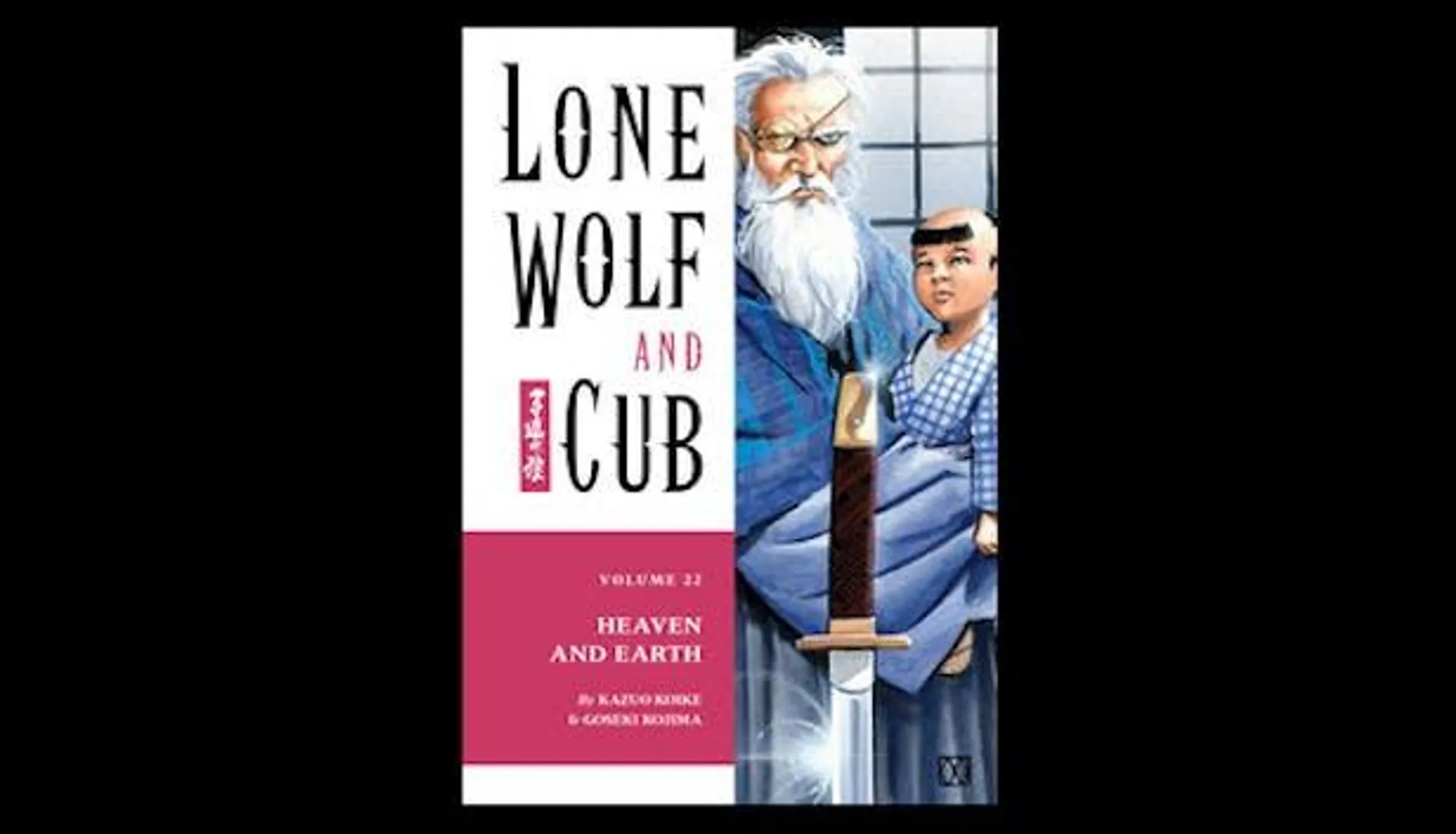 Lone Wolf and Cub Volume 22: Heaven and Earth