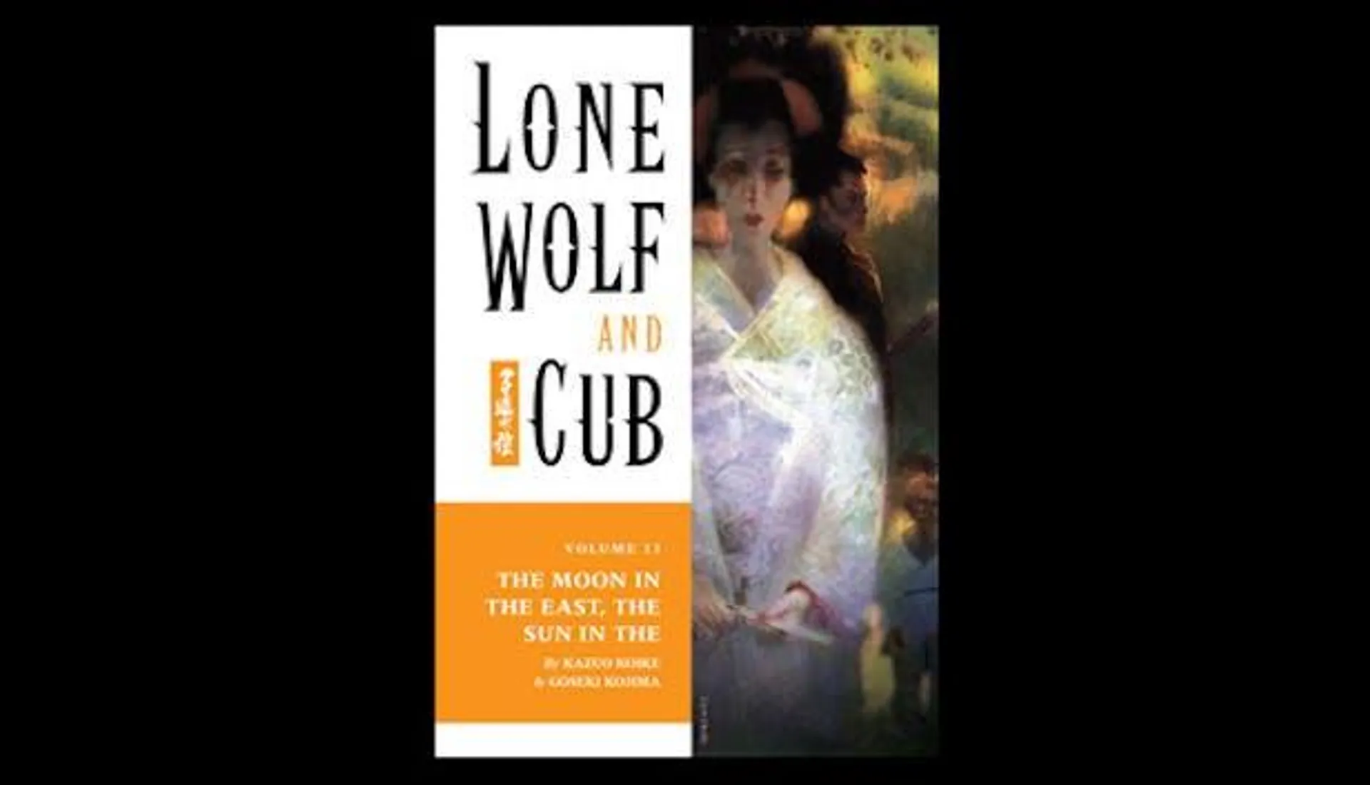 Lone Wolf and Cub Volume 13: The Moon in the East, The Sun in the West