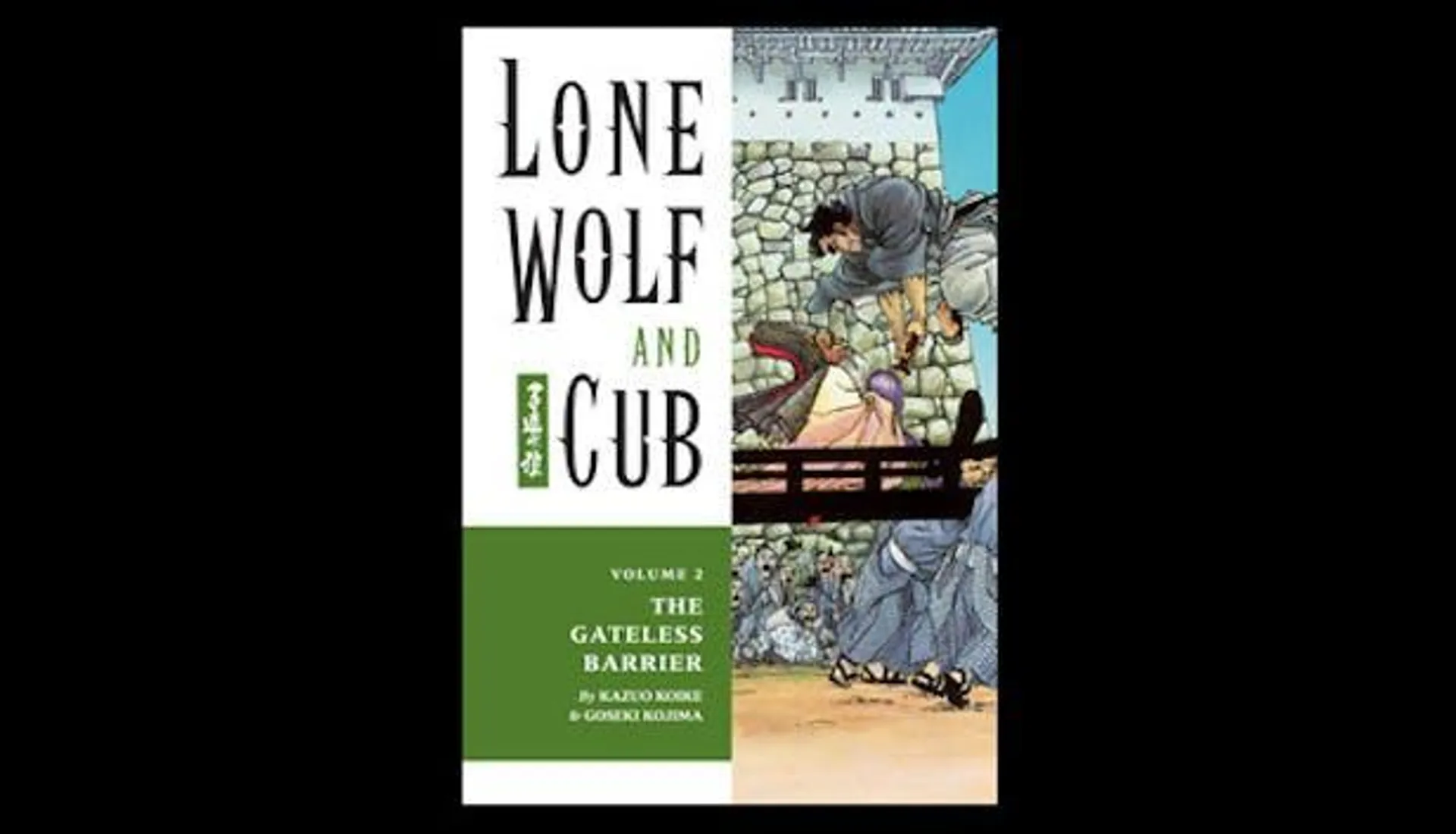 Lone Wolf and Cub Volume 2: The Gateless Barrier