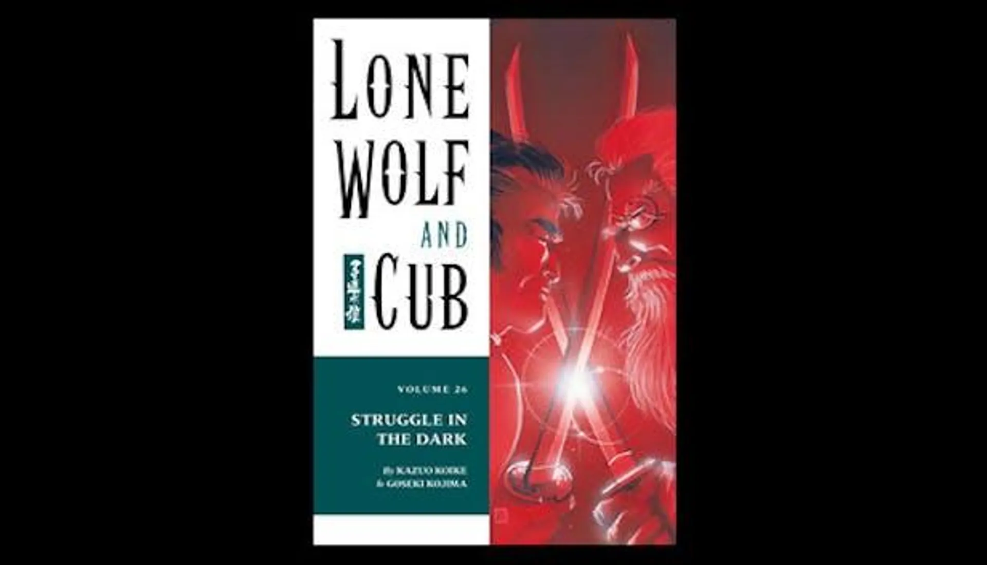 Lone Wolf and Cub Volume 26: Struggle in the Dark