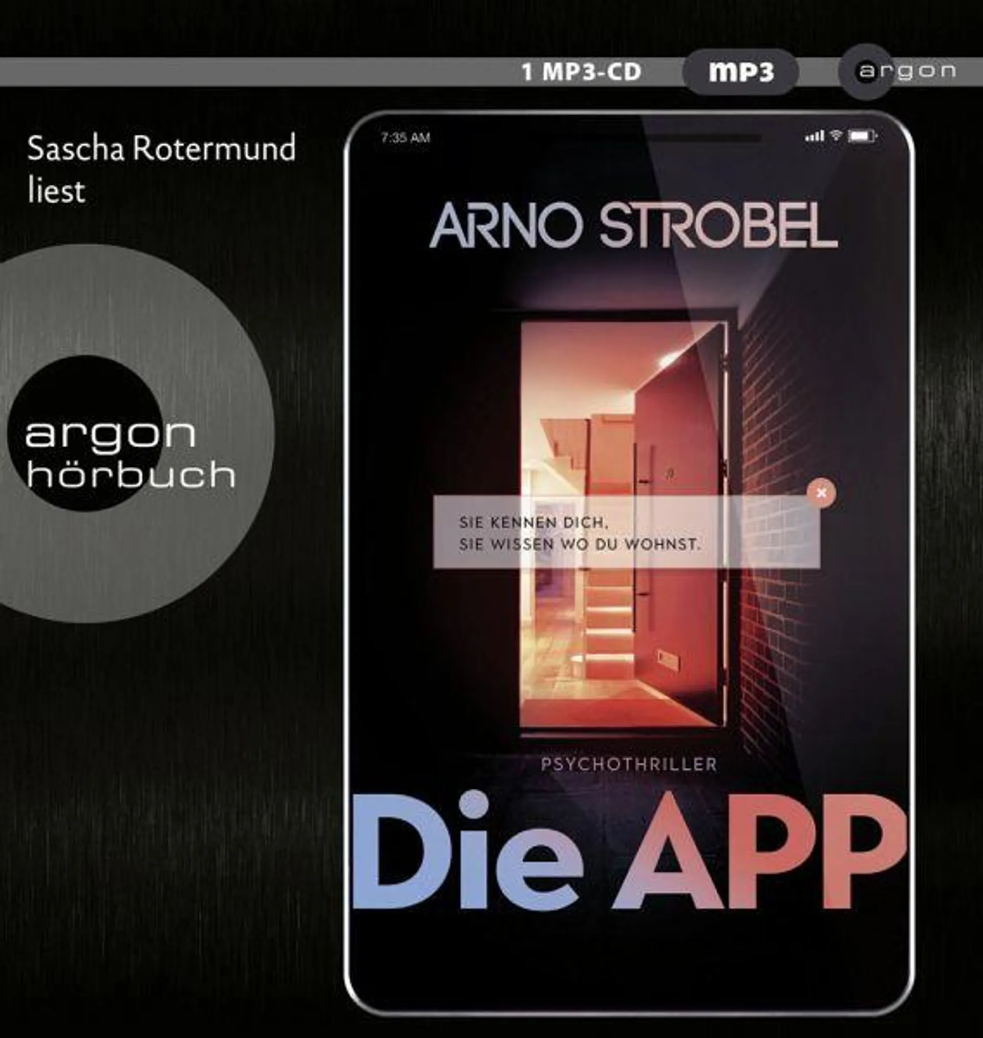 Die APP - Sie kennen dich. Sie wissen, wo du wohnst.