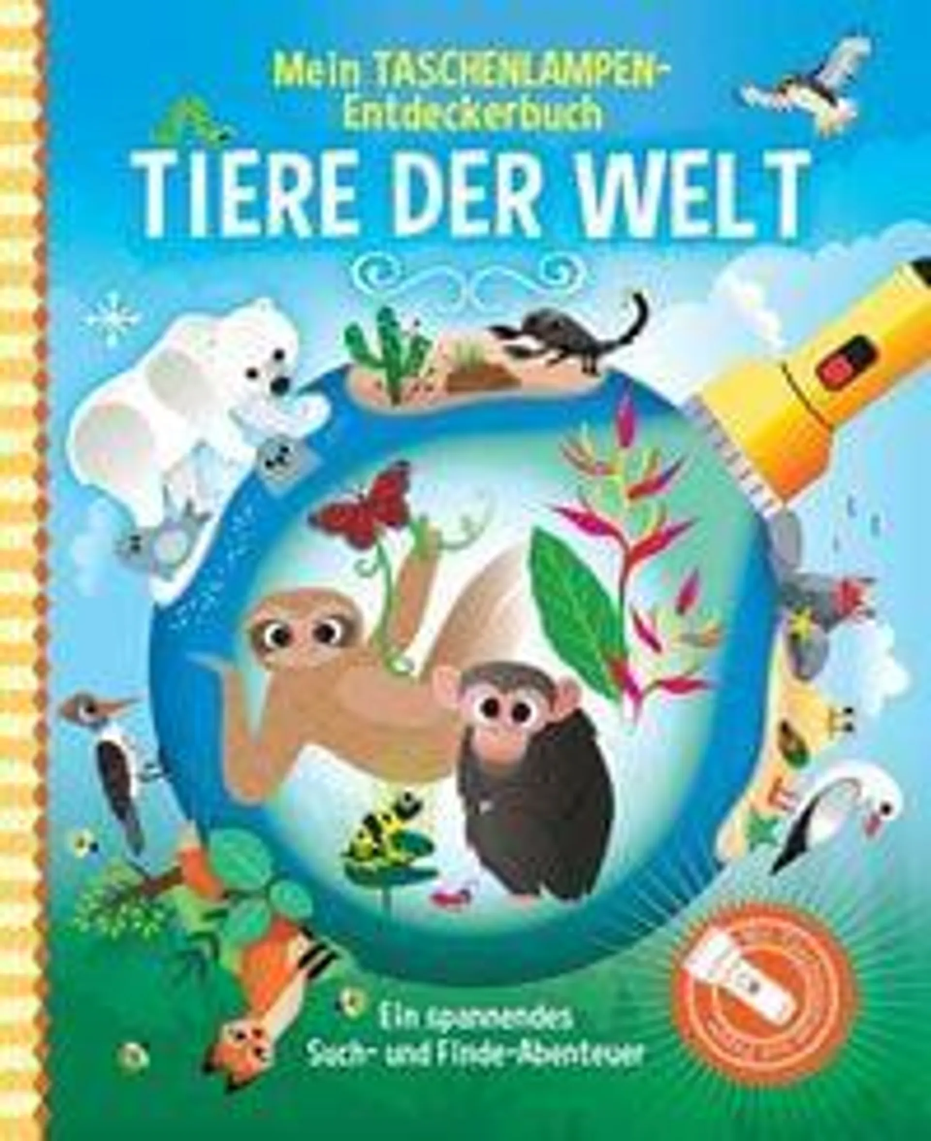 Mein Taschenlampen-Entdeckerbuch - Tiere der Welt