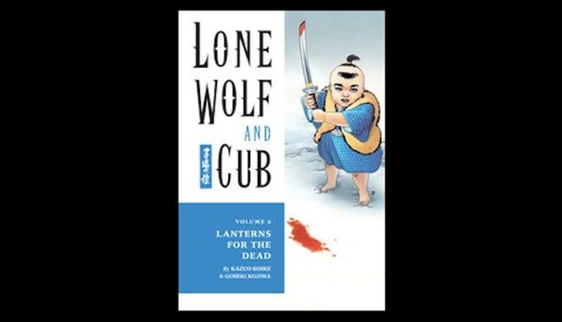 Lone Wolf and Cub Volume 6: Lanterns for the Dead