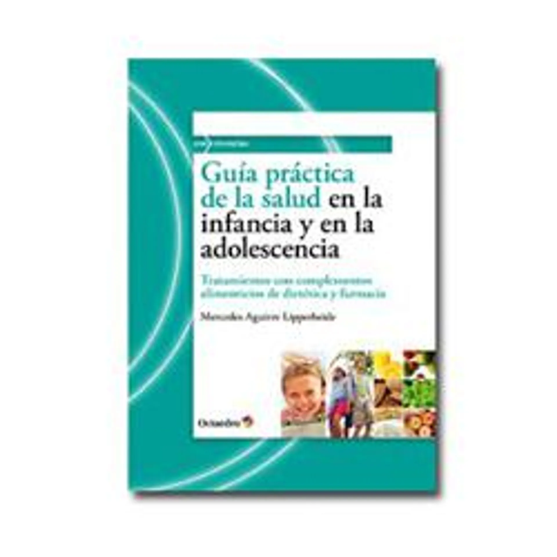 Guía práctica de la salud en la infancia y la adolescencia – Nua