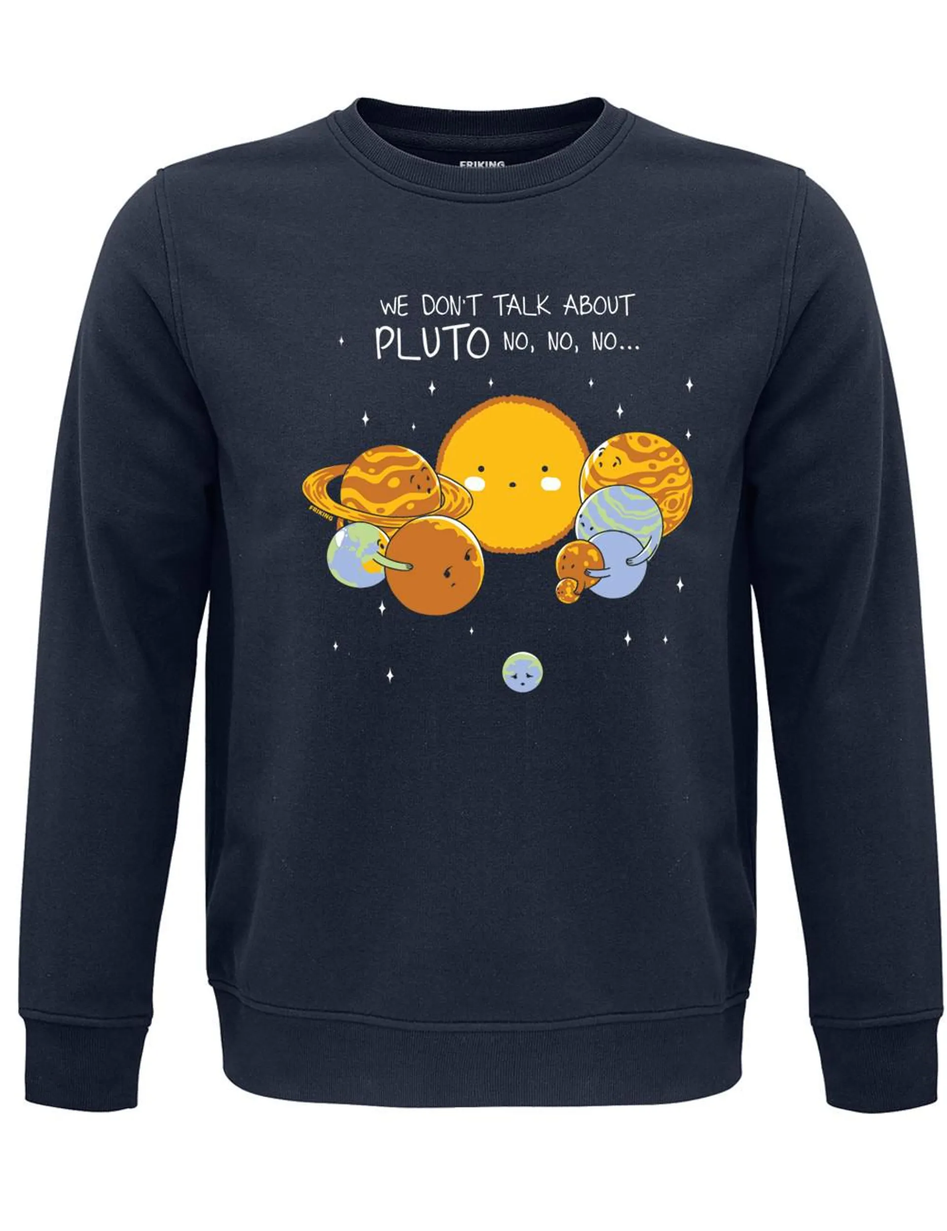 SUDADERA SIN CAPUCHA Don´t talk about Pluto