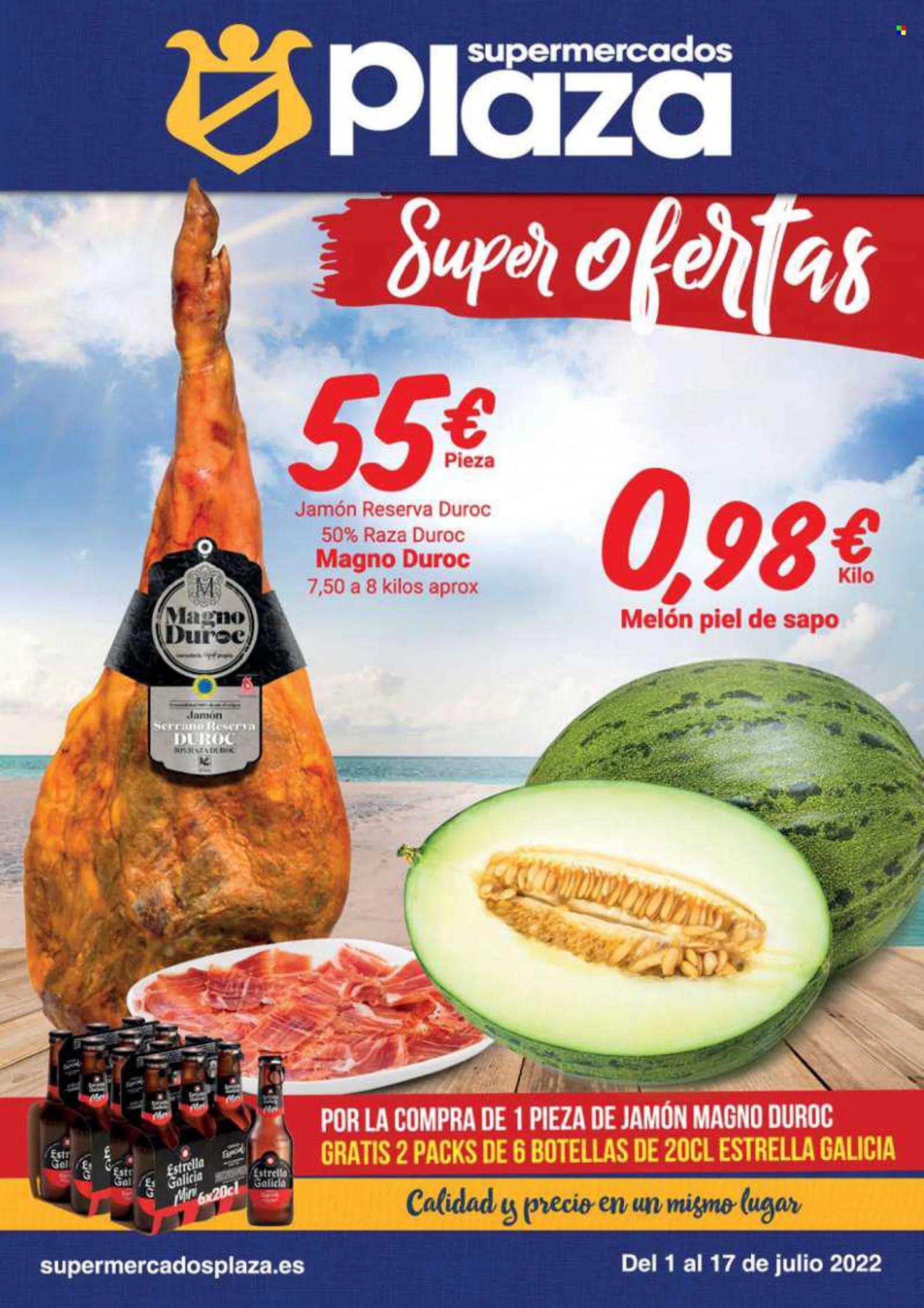 Folleto actual Supermercados Plaza - 01/07/22 - 17/07/22 - Ventas - Estrella Galicia, melón, jamón, jamón serrano. Página 1.