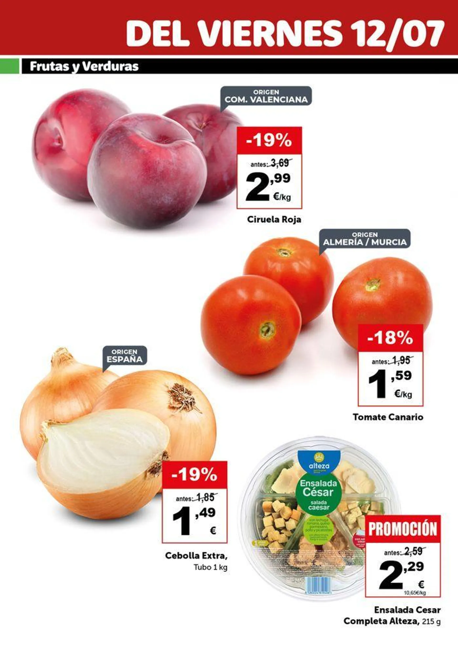 Precios válidos en producto fresco desde el 12 de julio y en producto general del 12 de julio al 1 de agosto - 6