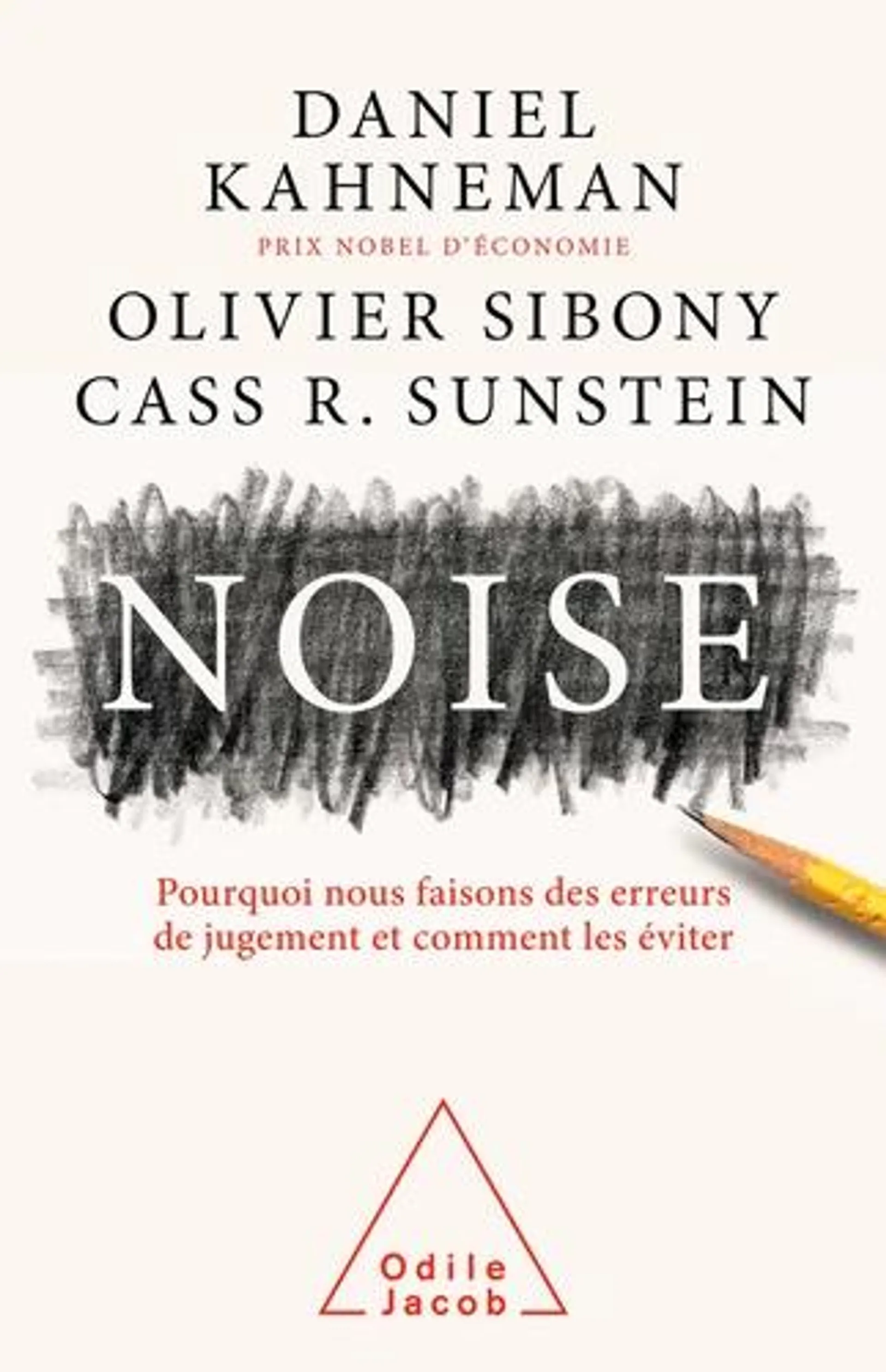 Noise - Pourquoi nous faisons des erreurs de jugement et comment les éviter - E-book - ePub