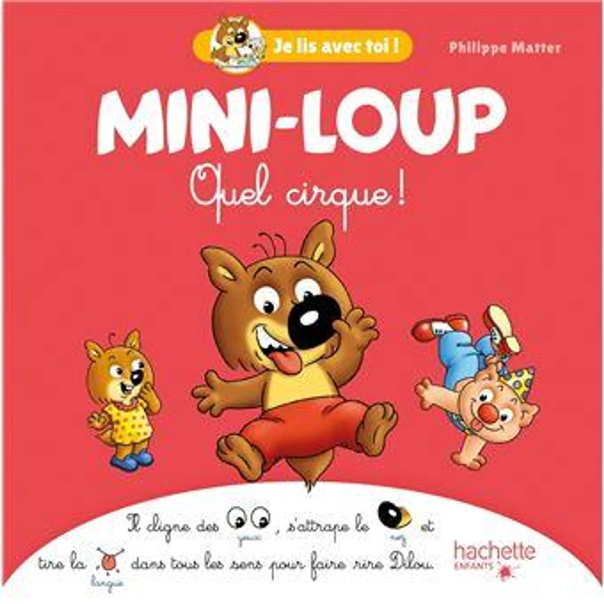 Mini-Loup - : Mini-Loup - Je lis avec toi ! - Quel cirque !