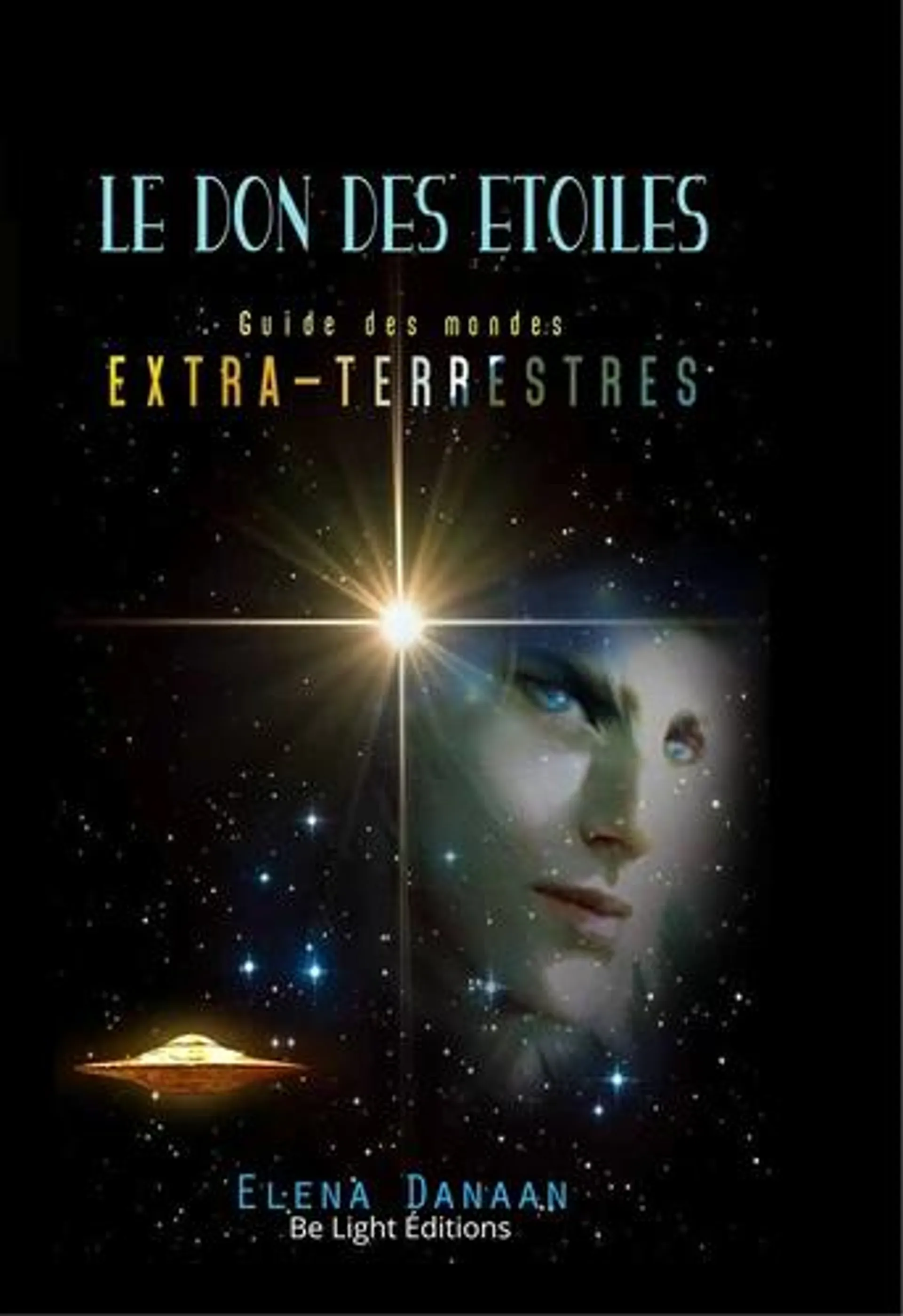 Le Don des Étoiles - Guide des mondes extraterrestres - Grand Format