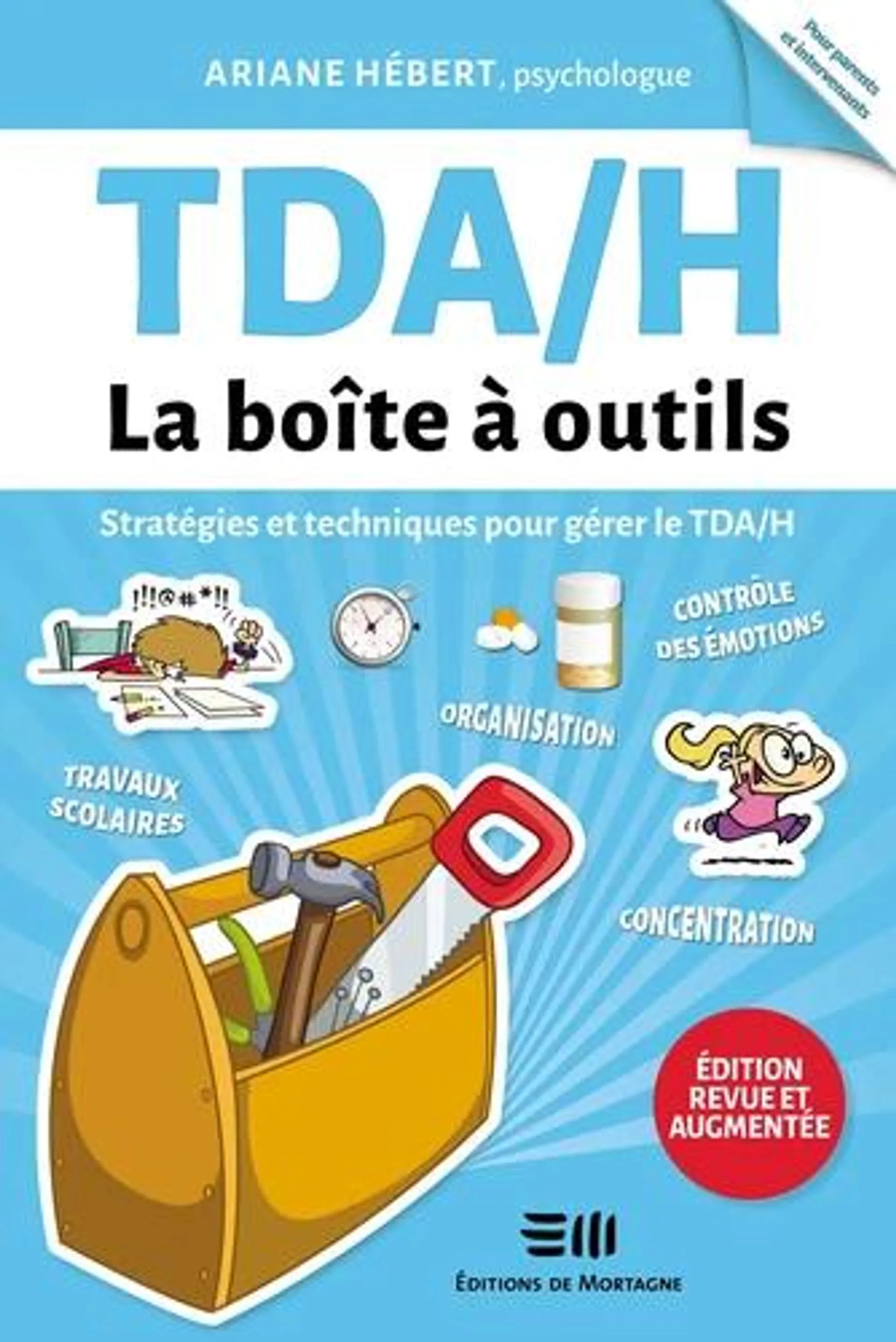 TDAH - La boîte à outils (Édition revue et augmentée) - Stratégies et techniques pour gérer le TDA/H - E-book - ePub