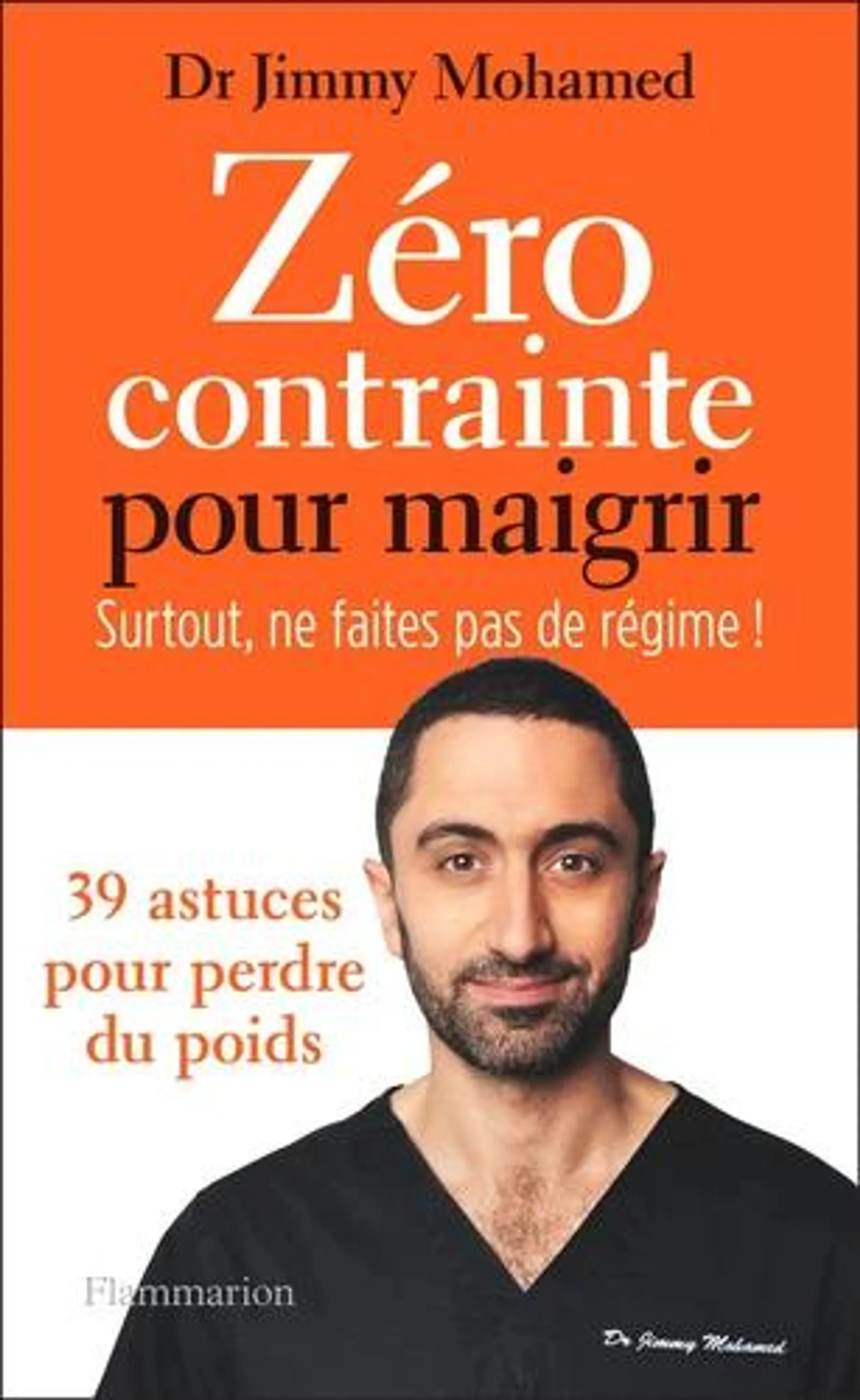 Zéro contrainte pour maigrir - Surtout ne faites pas de régime ! - E-book - ePub