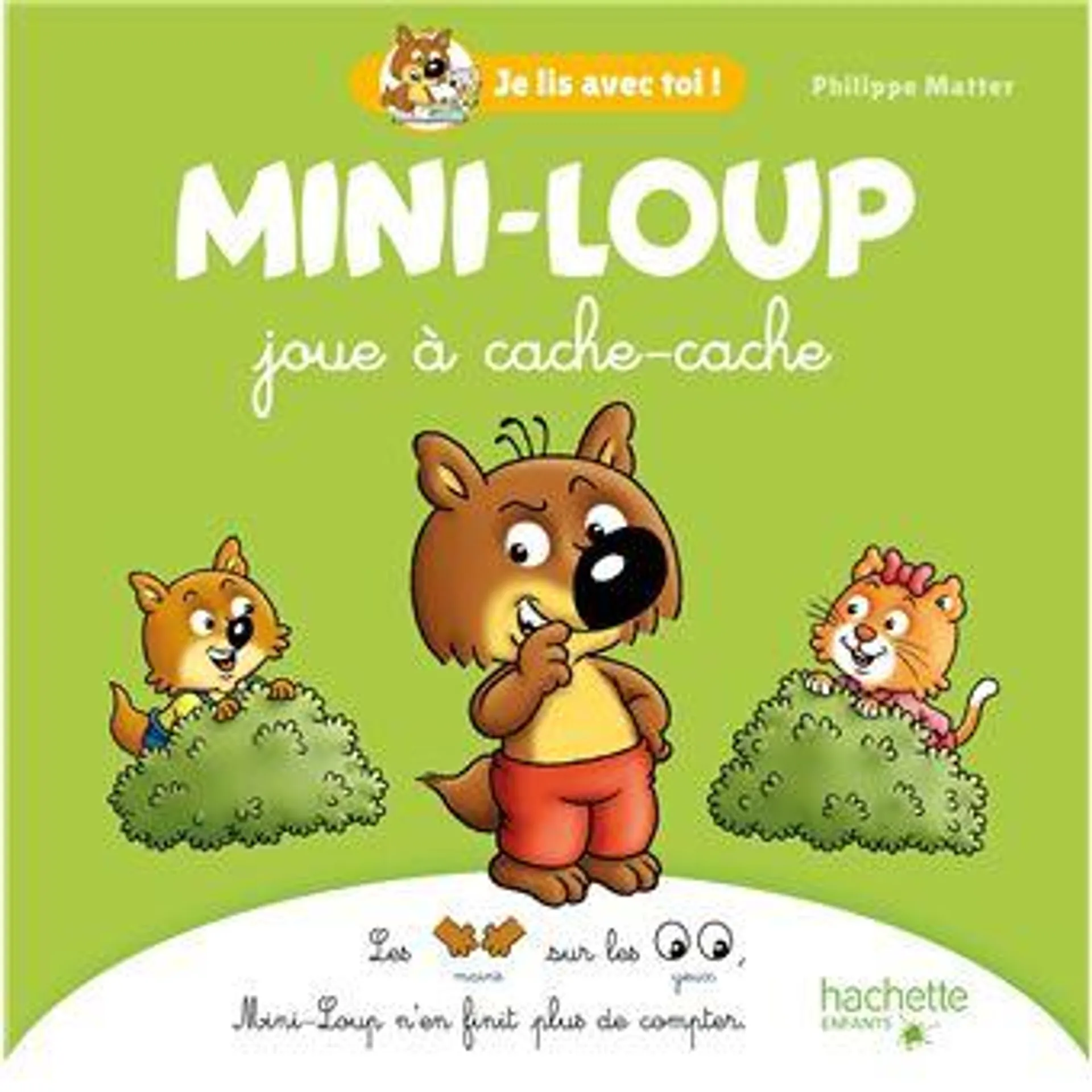 Mini-Loup - : Mini-Loup - Je lis avec toi ! - Joue à cache-cache