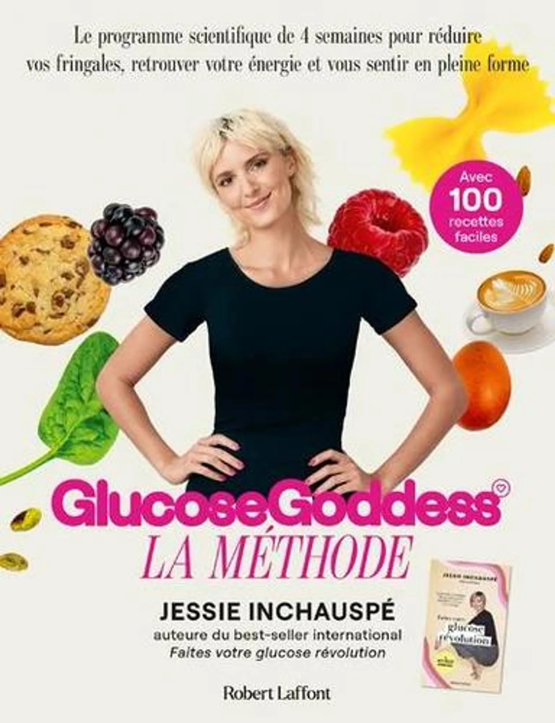 Glucose Goddess - La méthode. Avec 100 recettes faciles - Grand Format