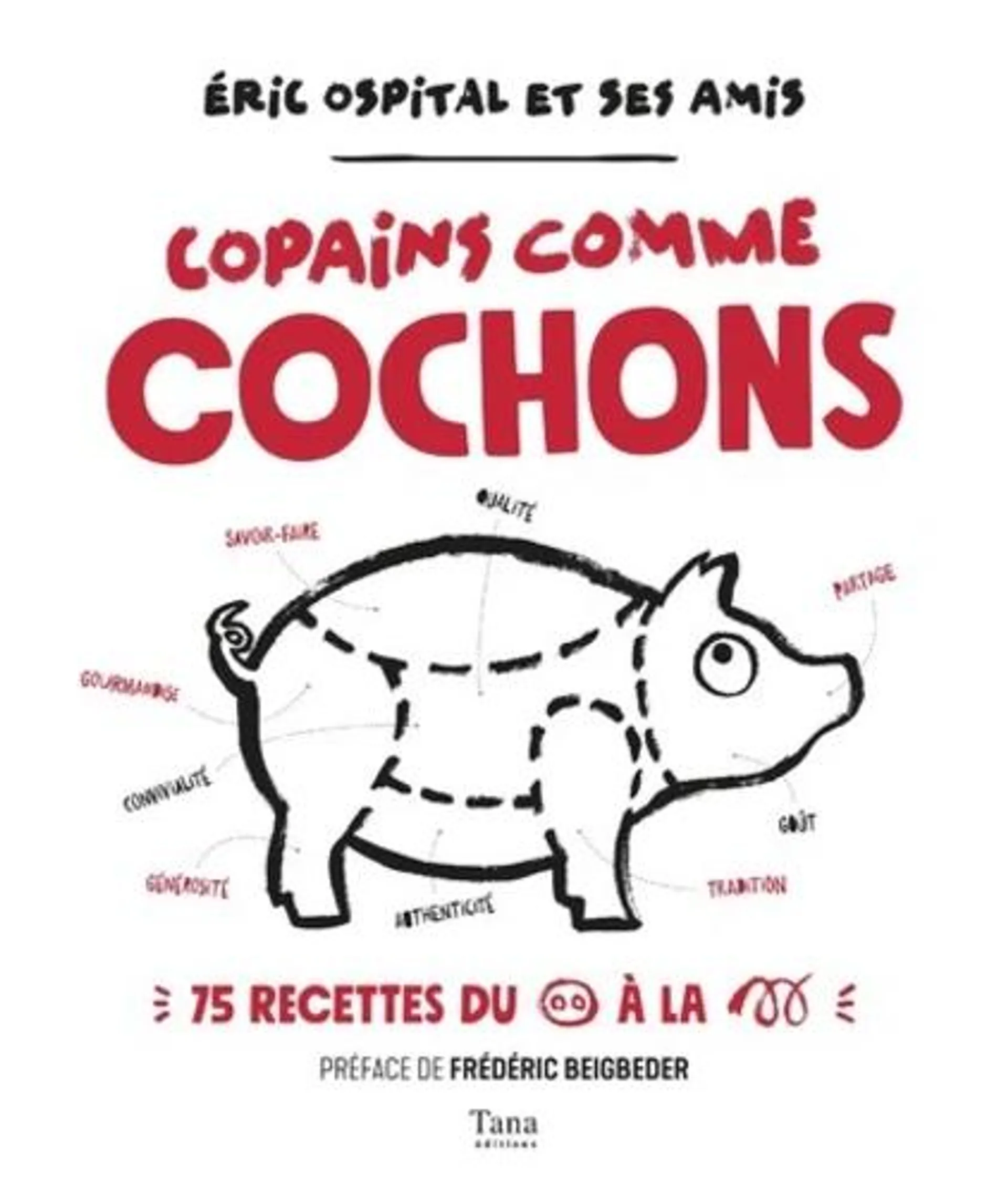 Copains comme cochons - 70 recettes - Grand Format