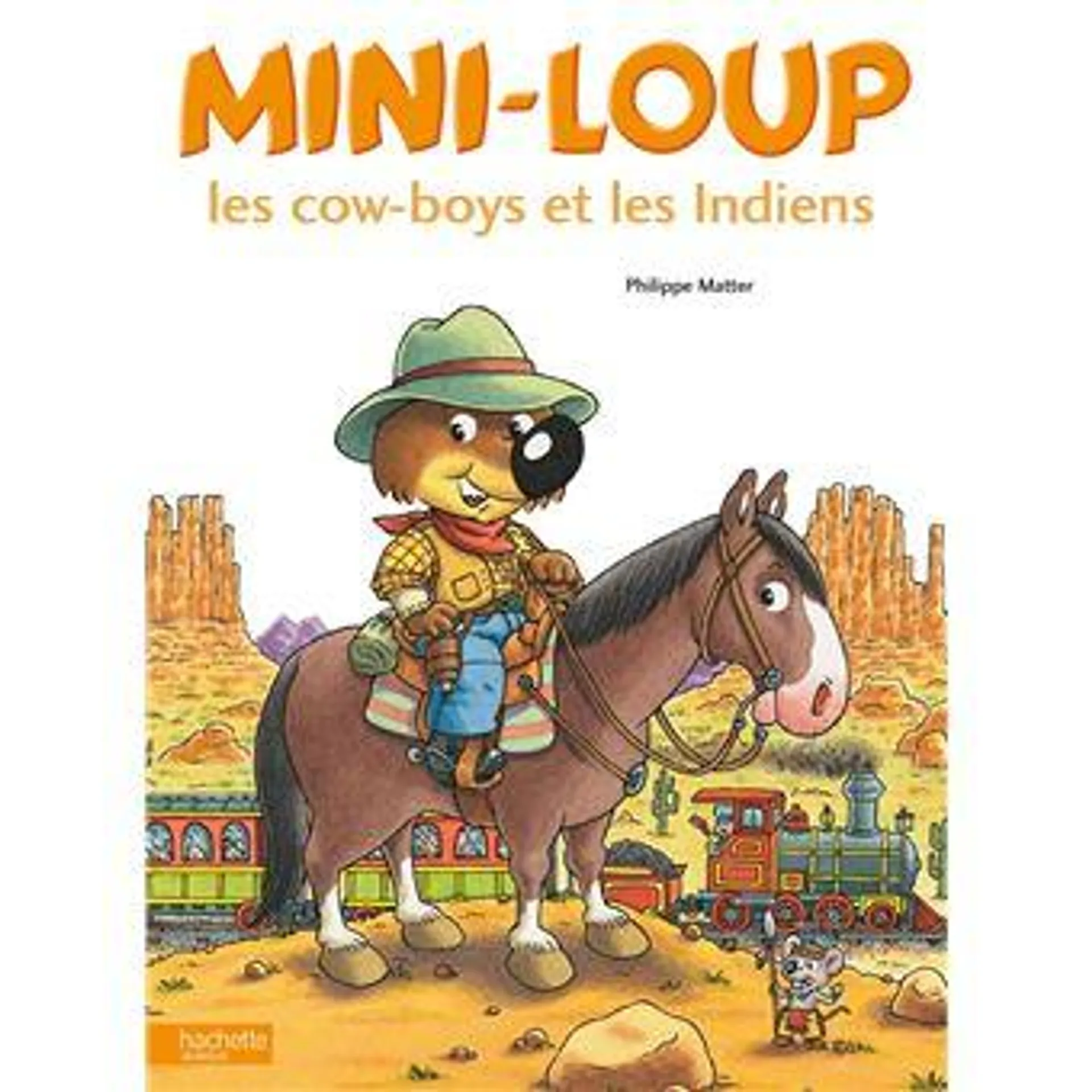 Mini-Loup - : Mini-Loup - Les cow-boys et les Indiens