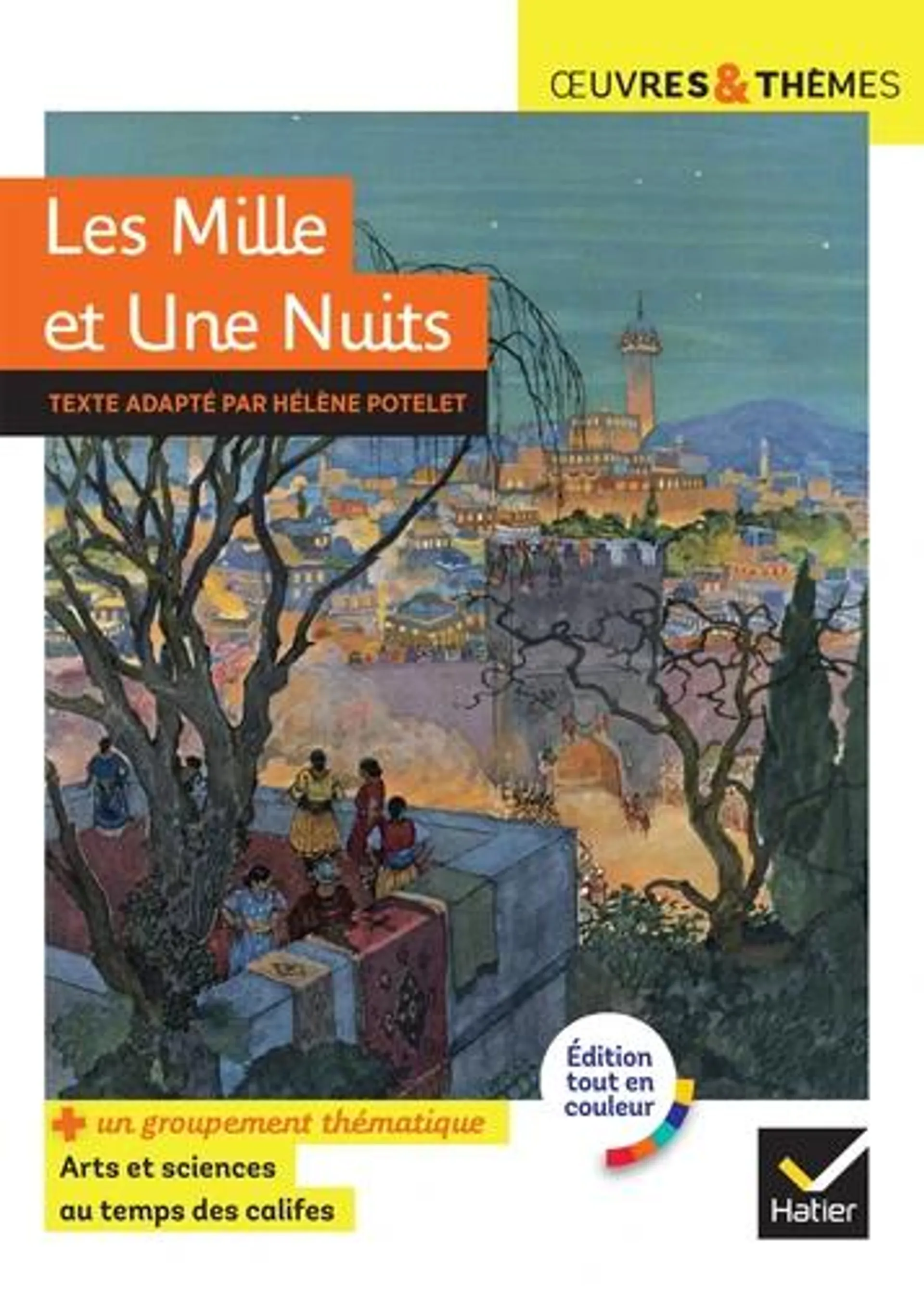 Les Mille et Une Nuits - suivi d'un groupement thématique « Arts et sciences au temps des califes » - E-book - PDF