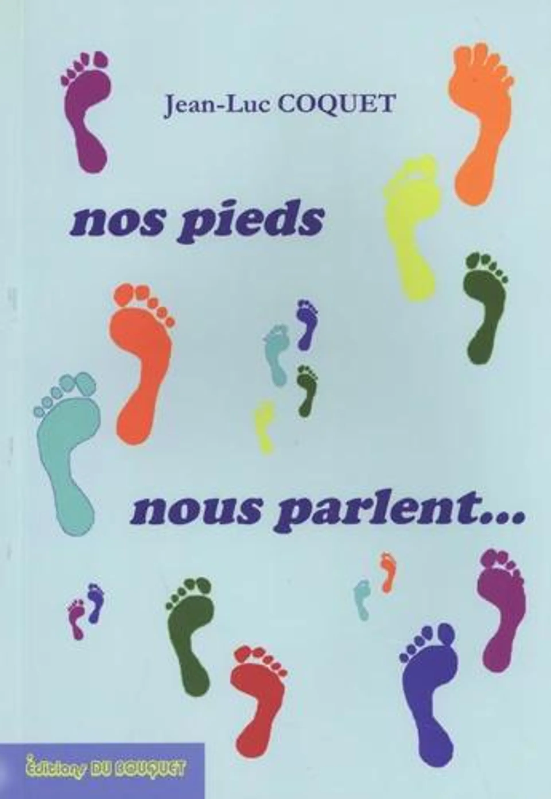 Nos pieds nous parlent... - Grand Format