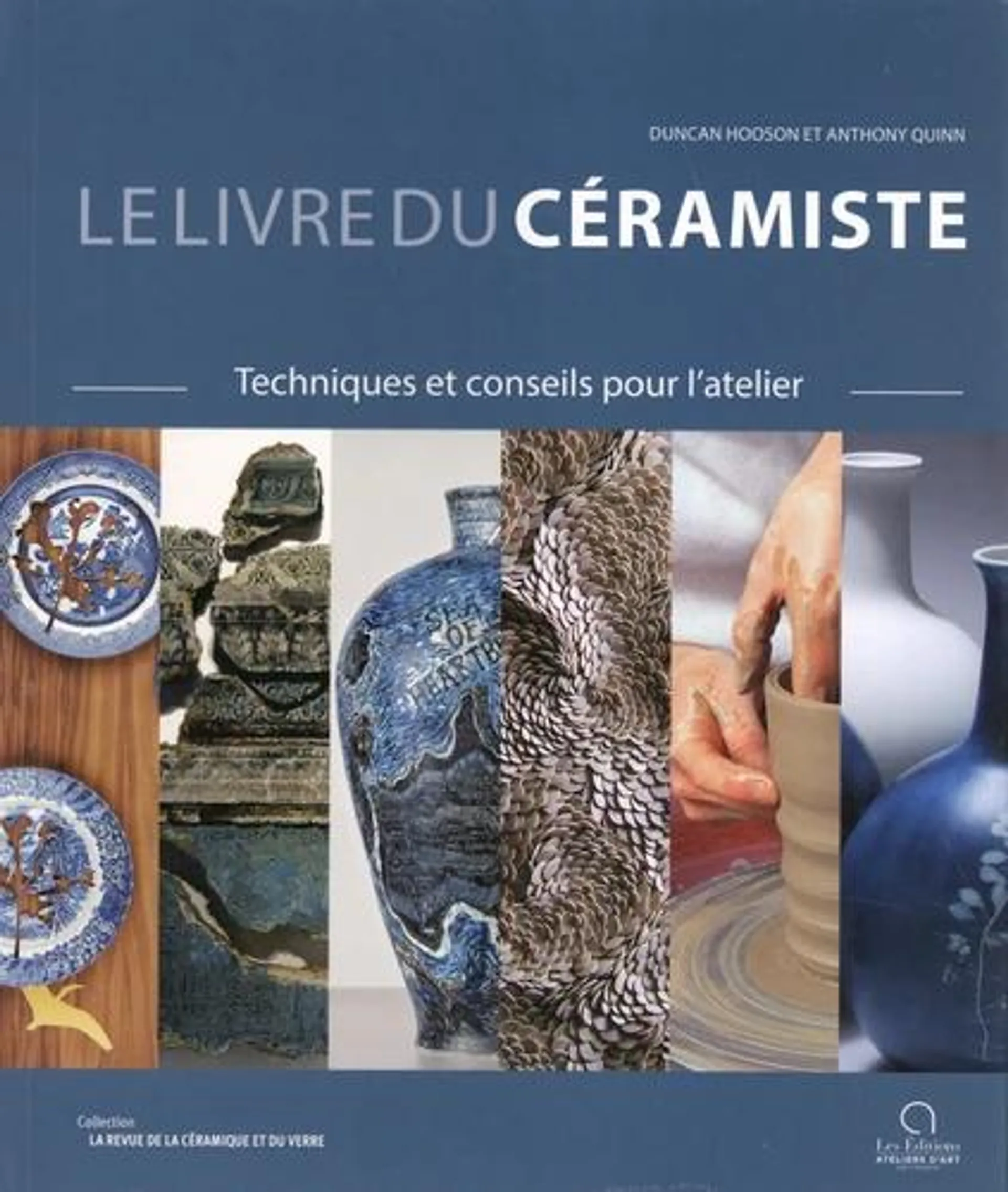 Le livre du céramiste - Techniques et conseils pour l'atelier - Grand Format