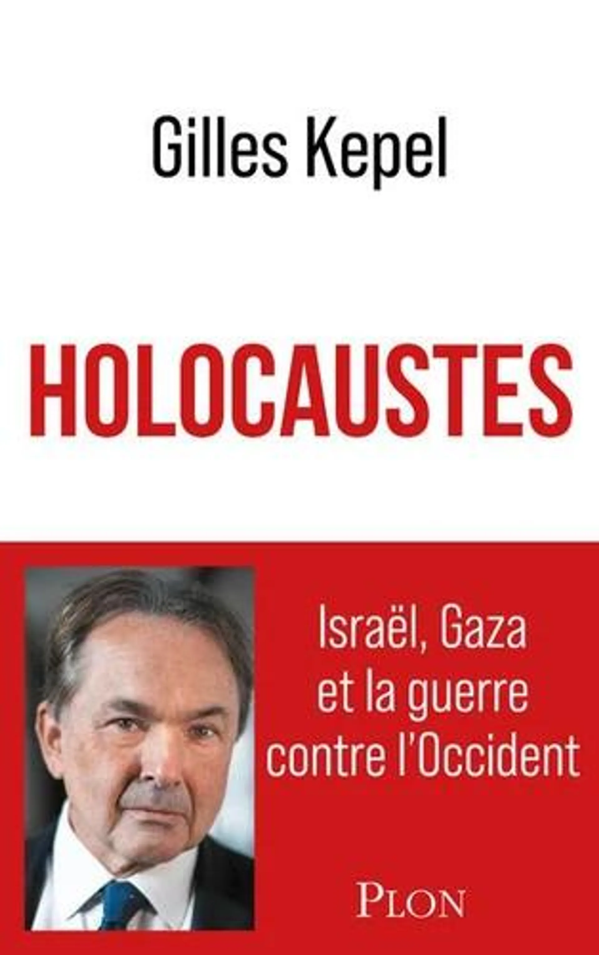 Holocaustes - Israël, Gaza et la guerre contre l'Occident - Grand Format