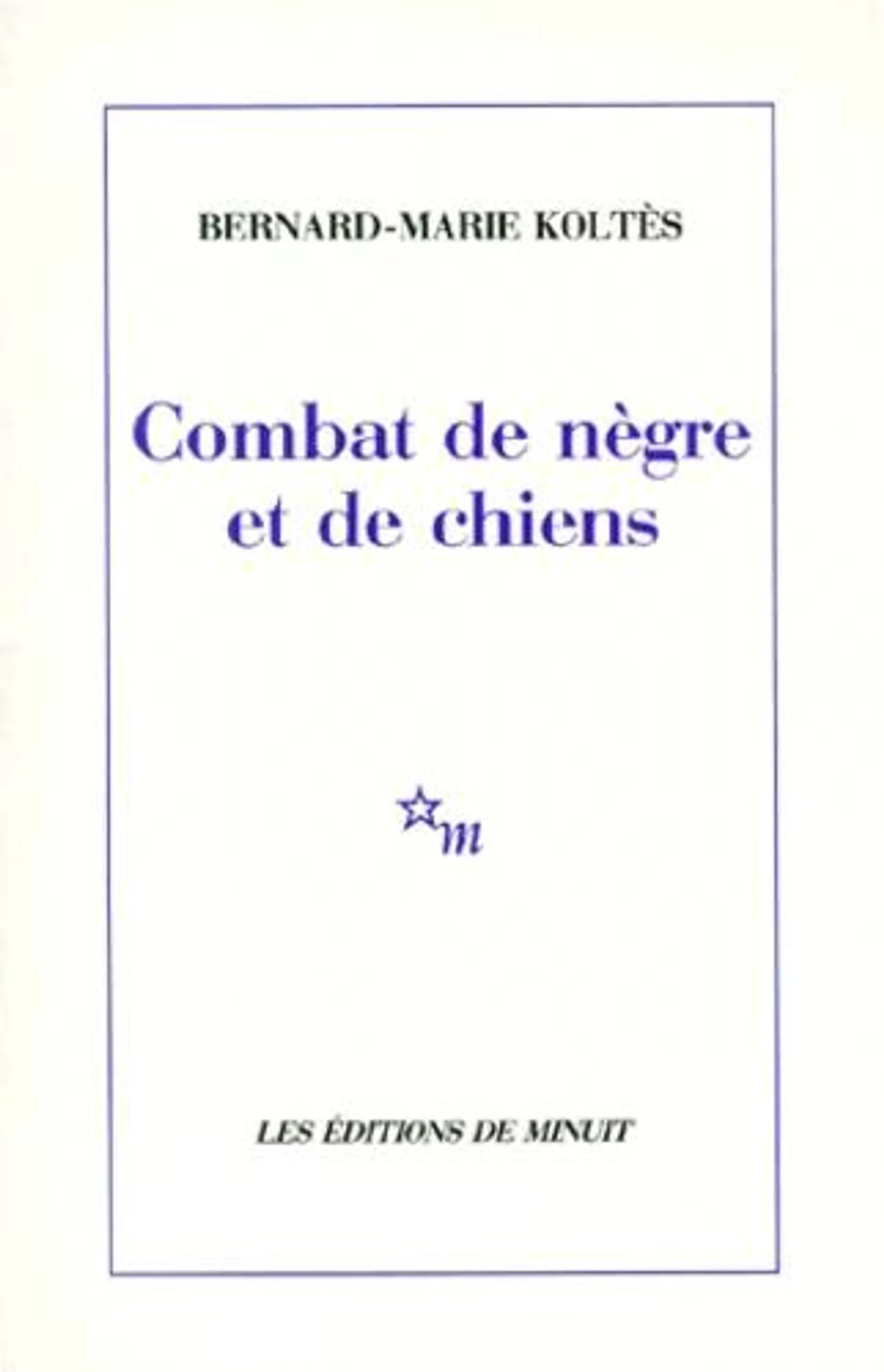 Combat de nègre et de chiens. (suivi des) Carnets - Grand Format