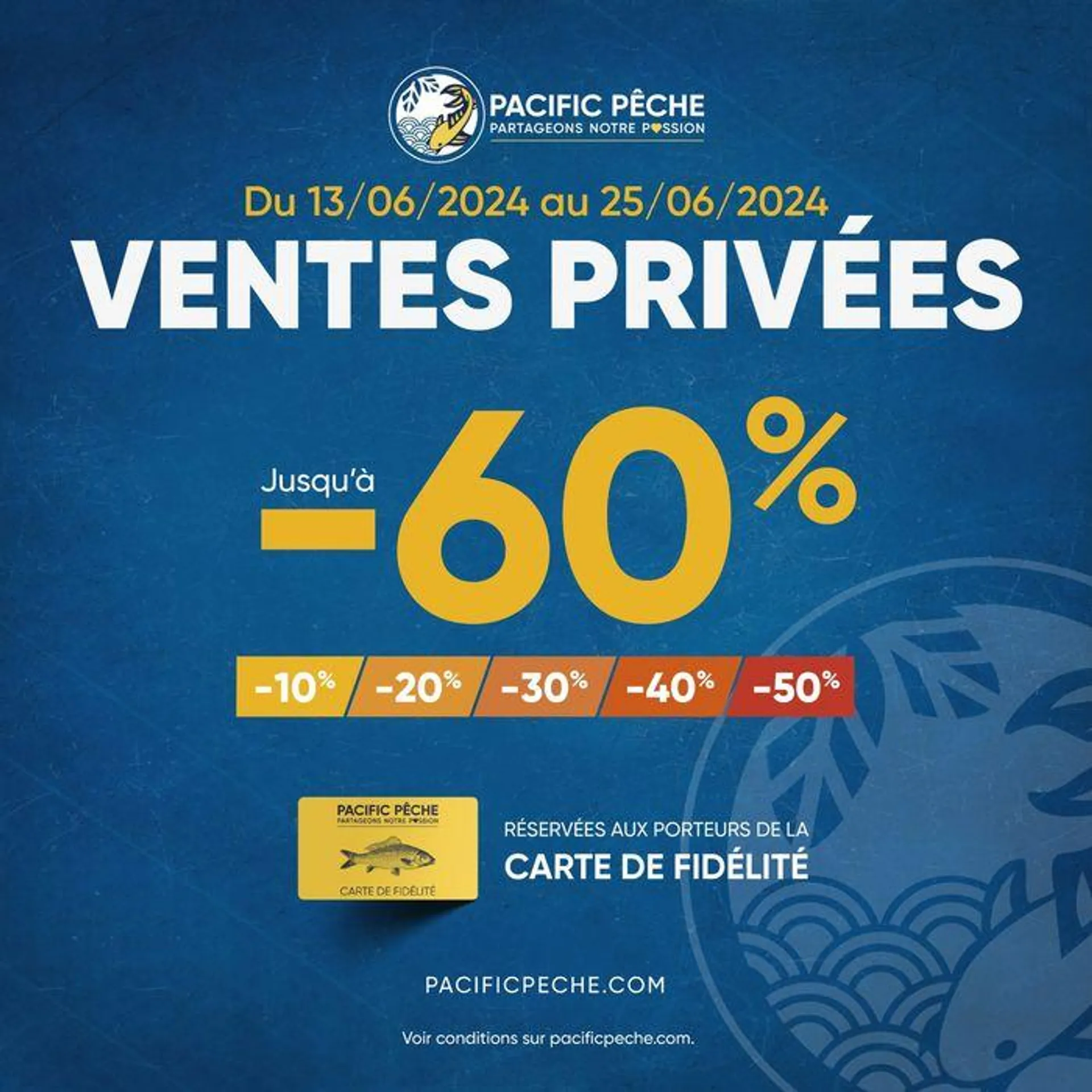 C’est le moment de profiter de votre fidélité avec les Ventes Privées Pacific Pêche ! - 1