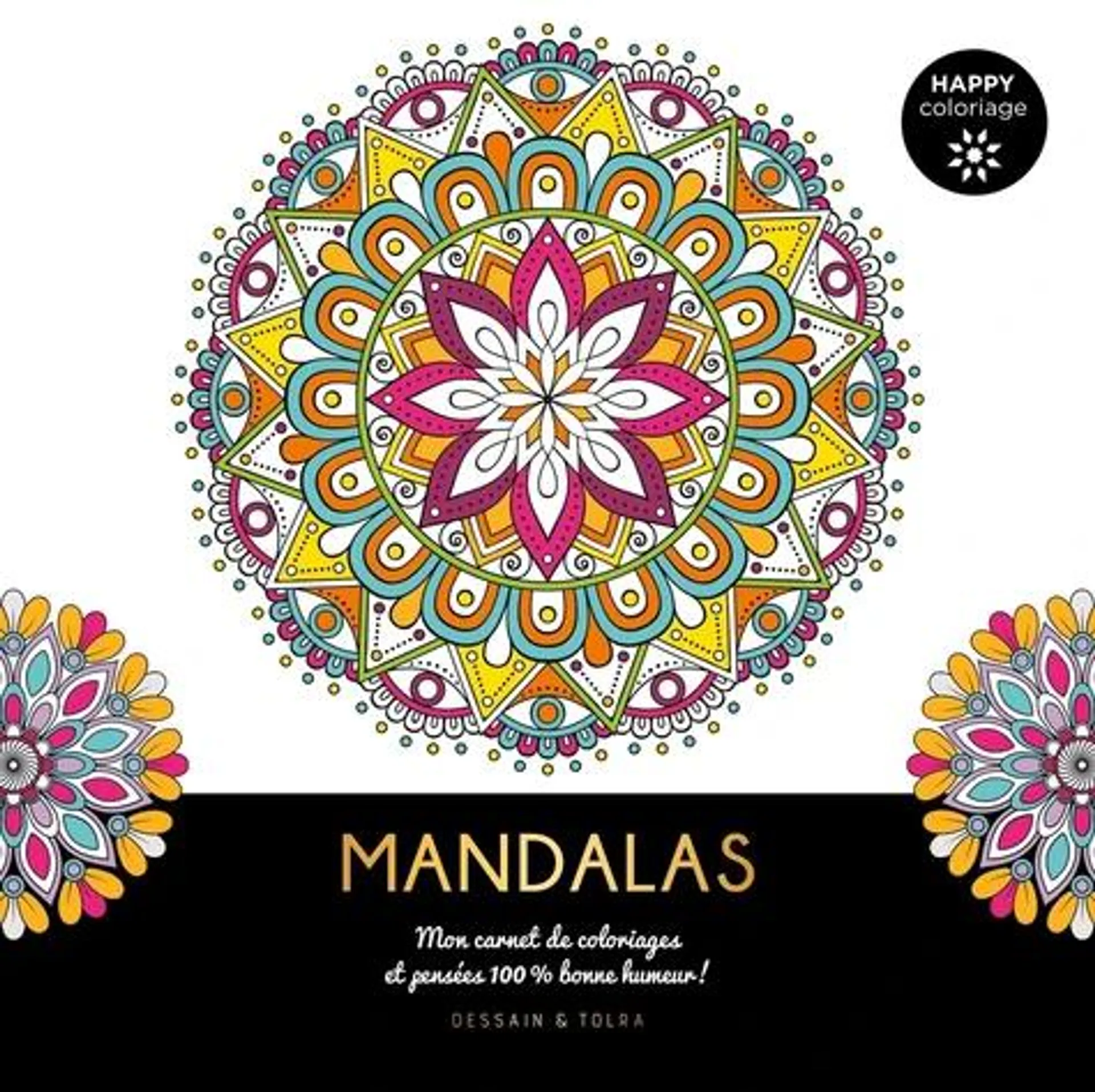 Mandalas - Mon carnet de coloriages et pensées 100 % bonne humeur ! - Album