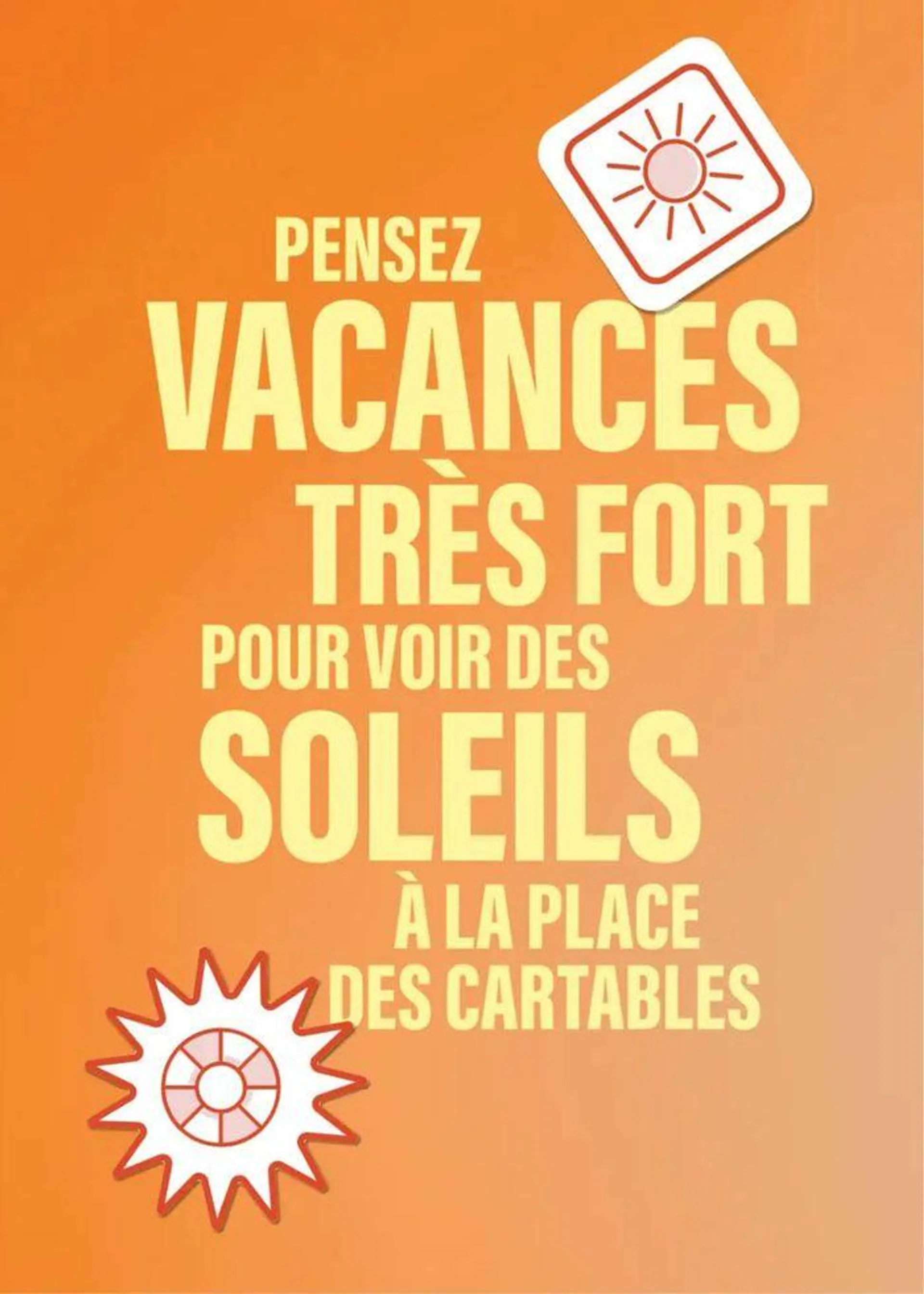  DES CARTABLES EN PLEIN ÉTÉ, ILS ONT INTÉRÊT À ÊTRE BEAUX. du 28 juin au 8 septembre 2024 - Catalogue page 7